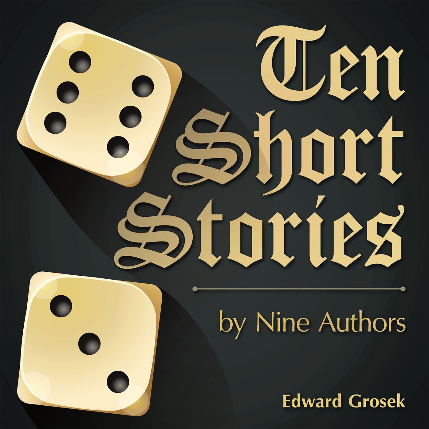 Ten Short Stories: By Nine Authors