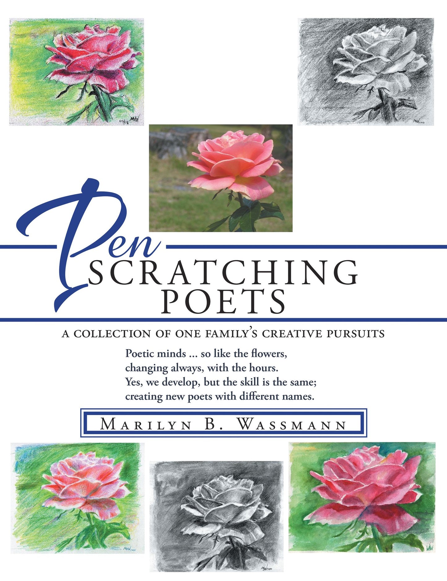 Pen Scratching Poets: A Collection of One Family'S Creative Pursuits