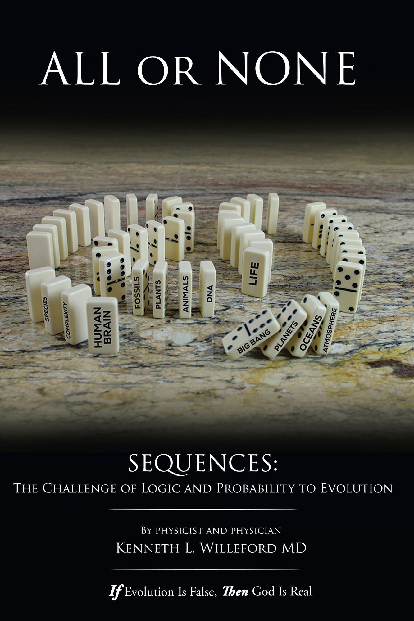 ALL or NONE: SEQUENCES: the Challenge of Logic and Probability to Evolution