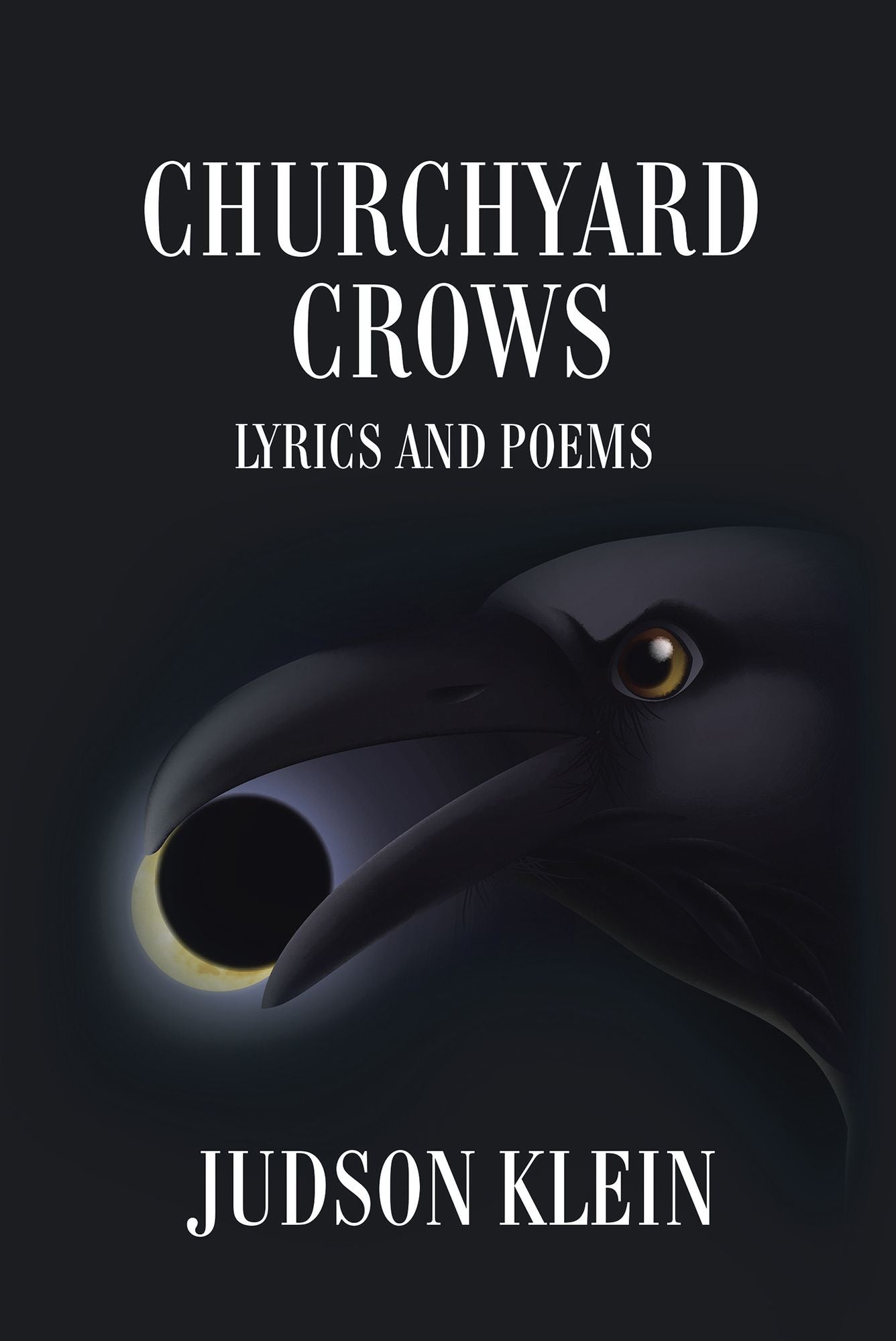 Churchyard Crows: Lyrics and Poems