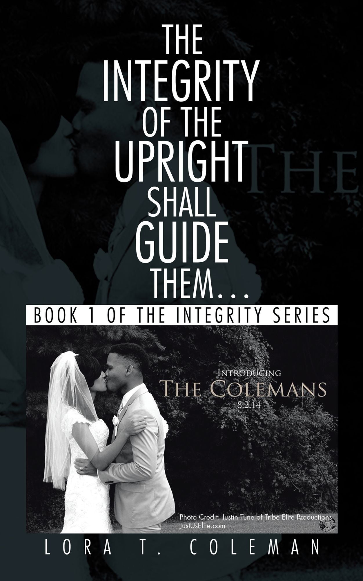 The Integrity of the Upright Shall Guide Them: Book 1 of the Integrity Series