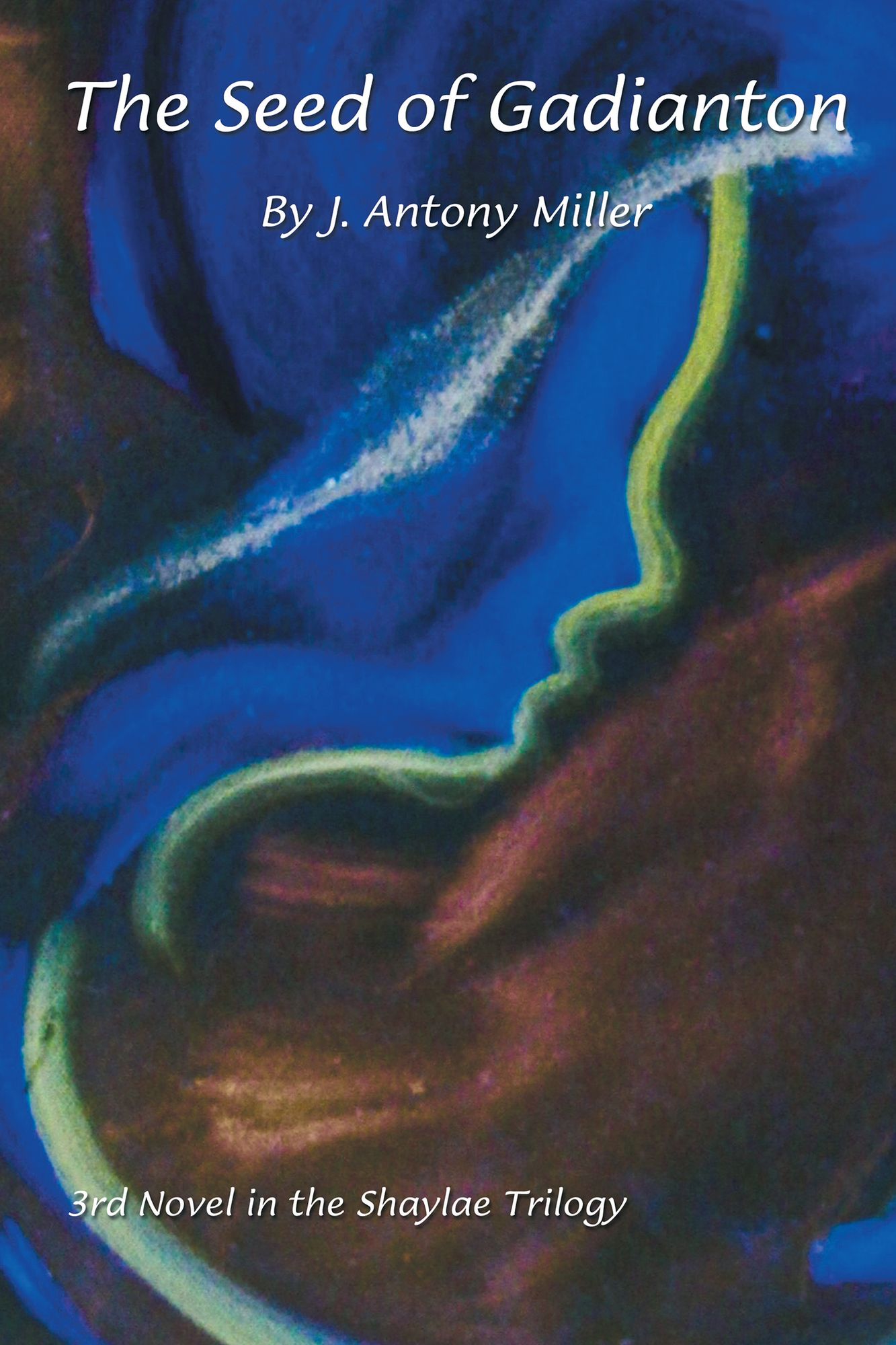 The Seed of Gadianton: 3Rd Novel in the Shaylae Trilogy