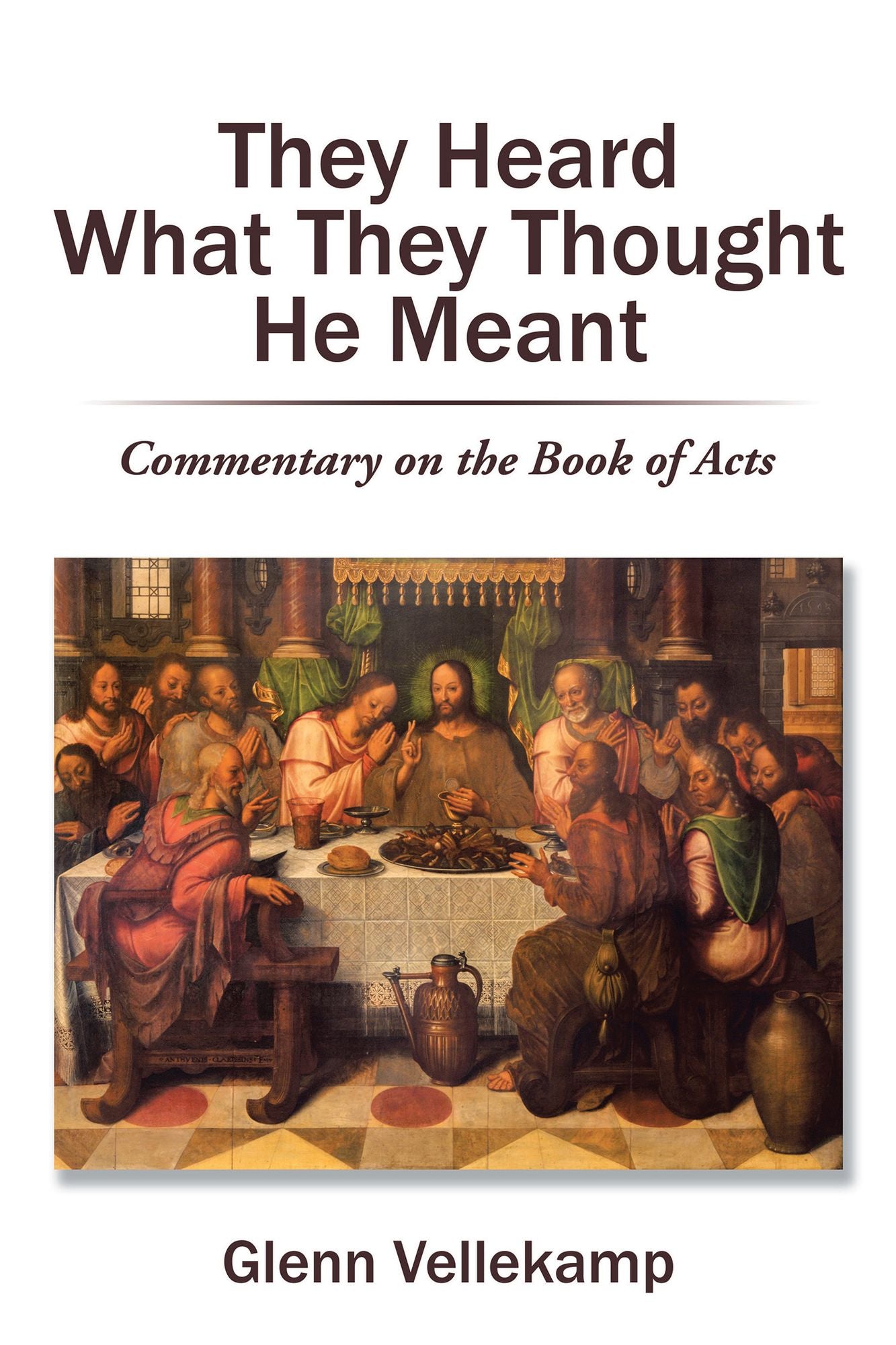 They Heard What They Thought He Meant: Commentary on the Book of Acts
