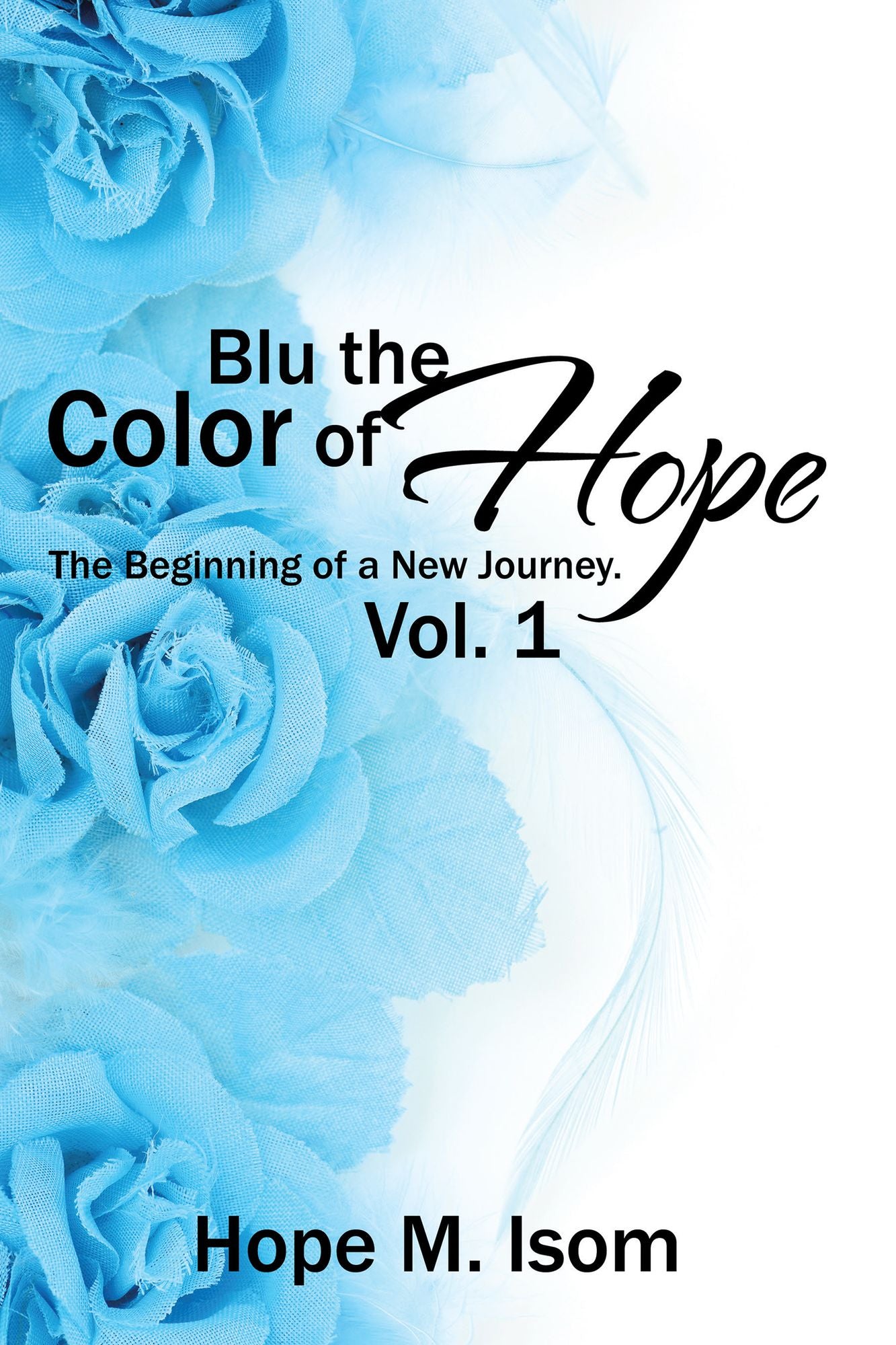 Blu the Color of Hope: The Beginning of a New Journey.