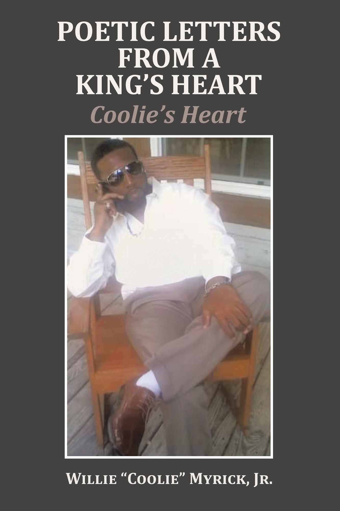 Poetic Letters from a King'S Heart: Coolie'S Heart