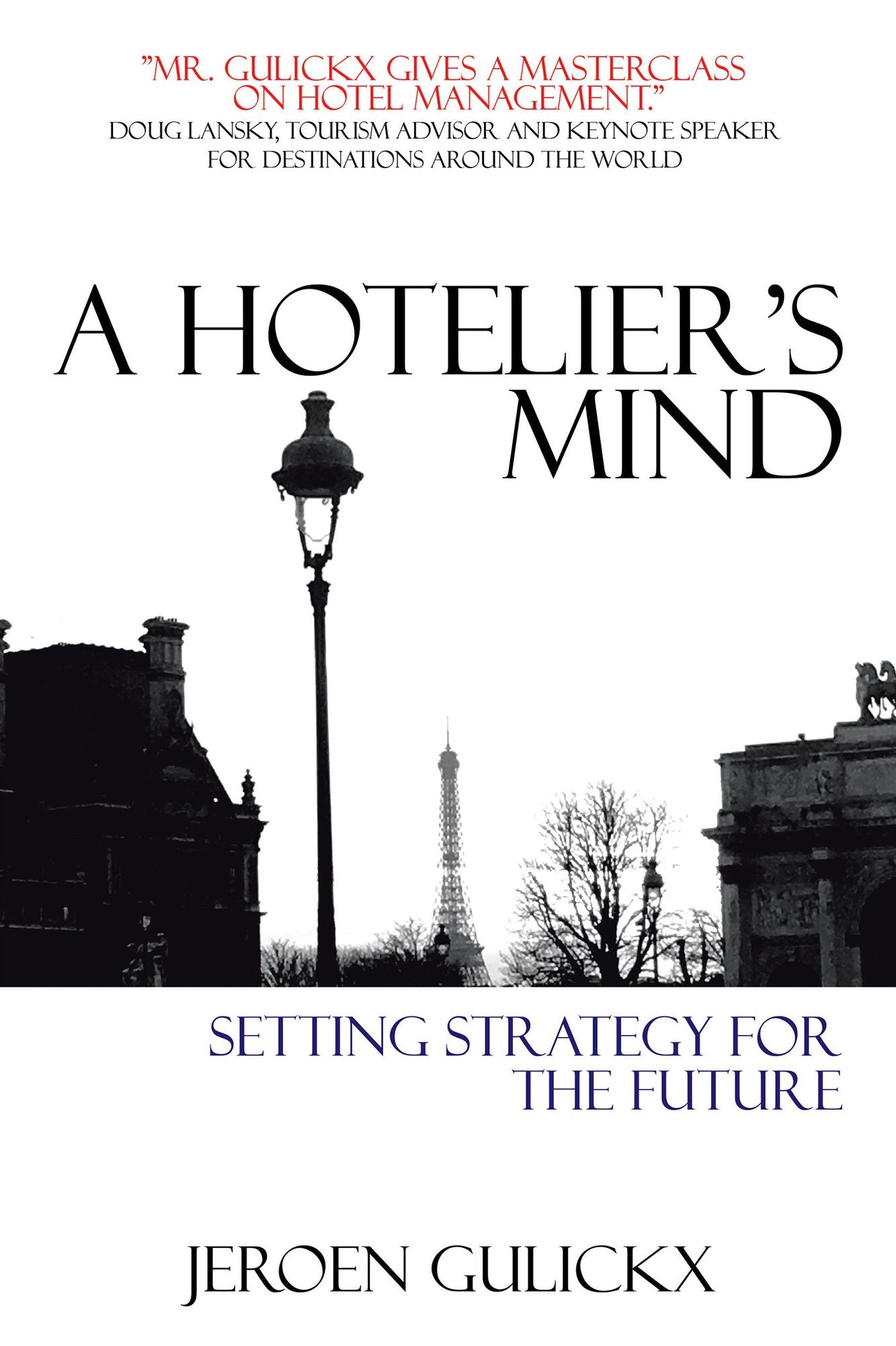 A Hoteliers Mind: Setting Strategy for the Future
