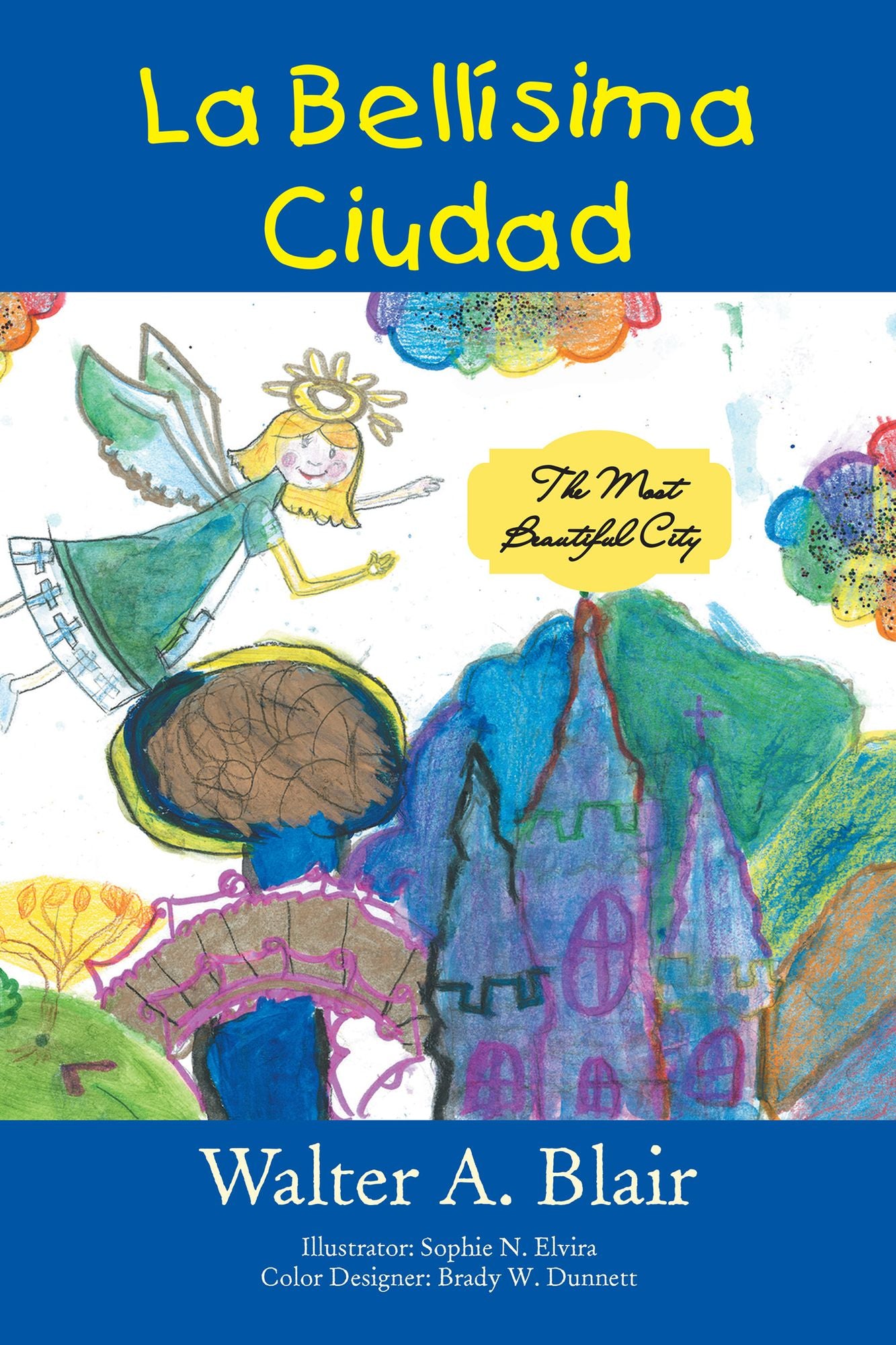La Bellísima Ciudad: The Most Beautiful City