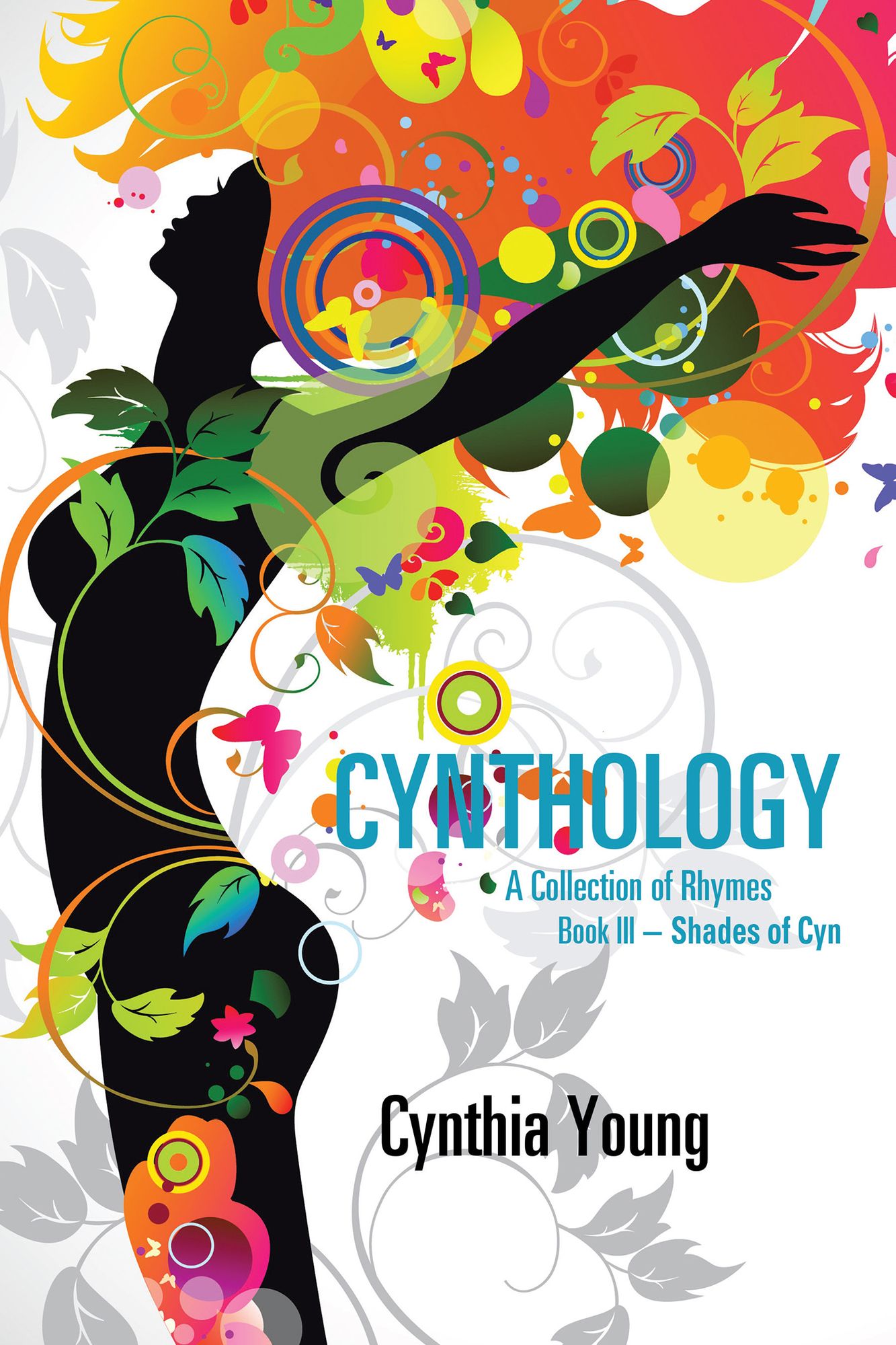 Cynthology: A Collection of Rhymes Book Iiishades of Cyn