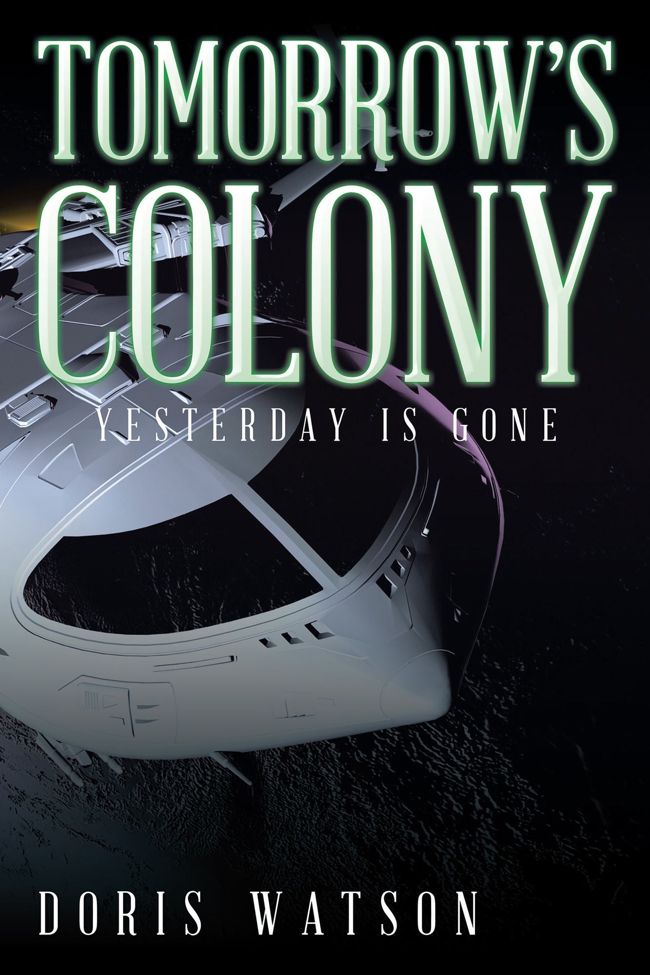Tomorrows Colony: Yesterday Is Gone