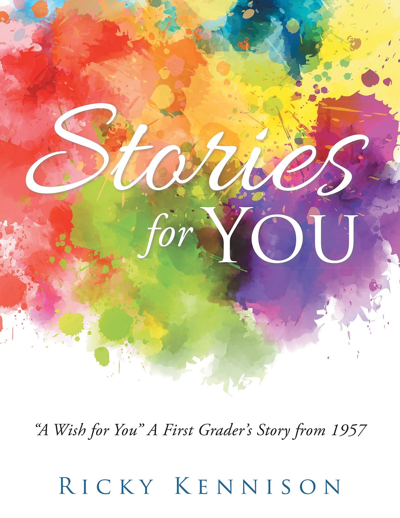 Stories for You: A Wish for You a First Graders Story from 1957