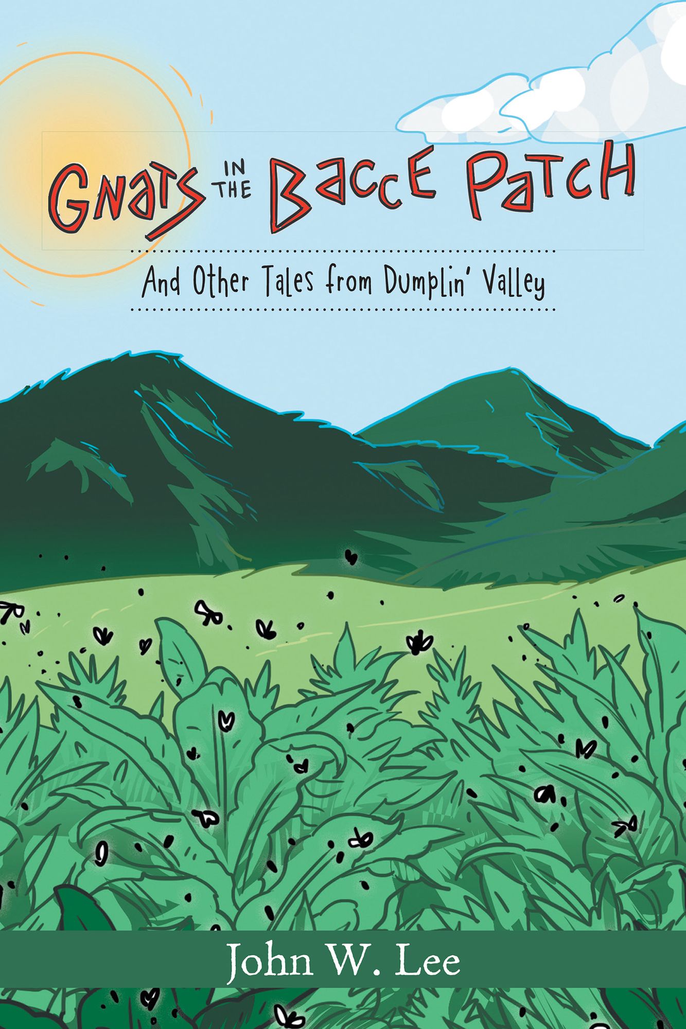 Gnats in the 'Bacce Patch: And Other Tales from Dumplin Valley