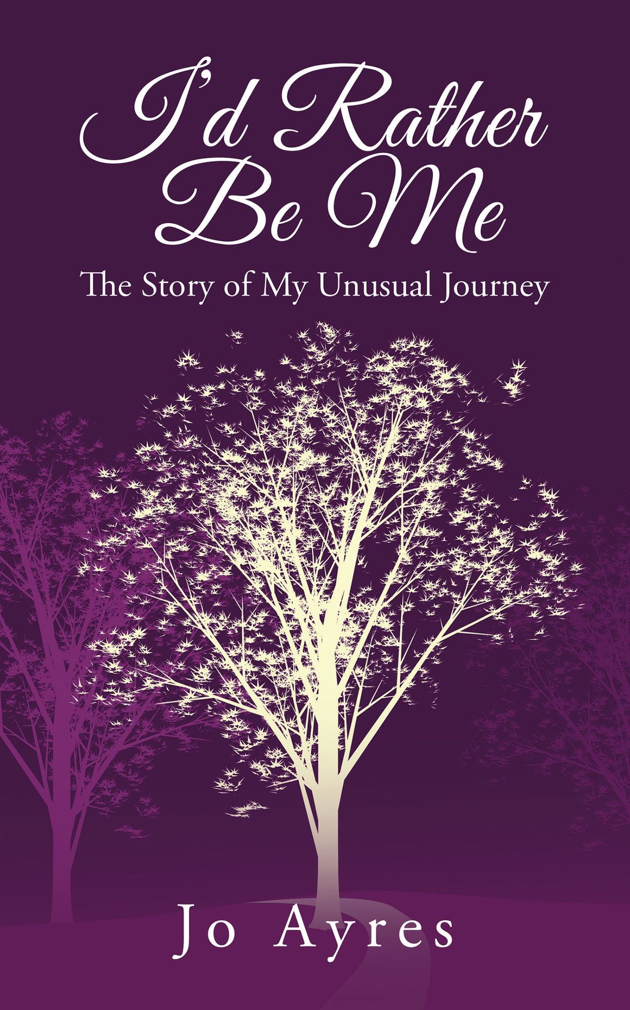 Id Rather Be Me: The Story of My Unusual Journey