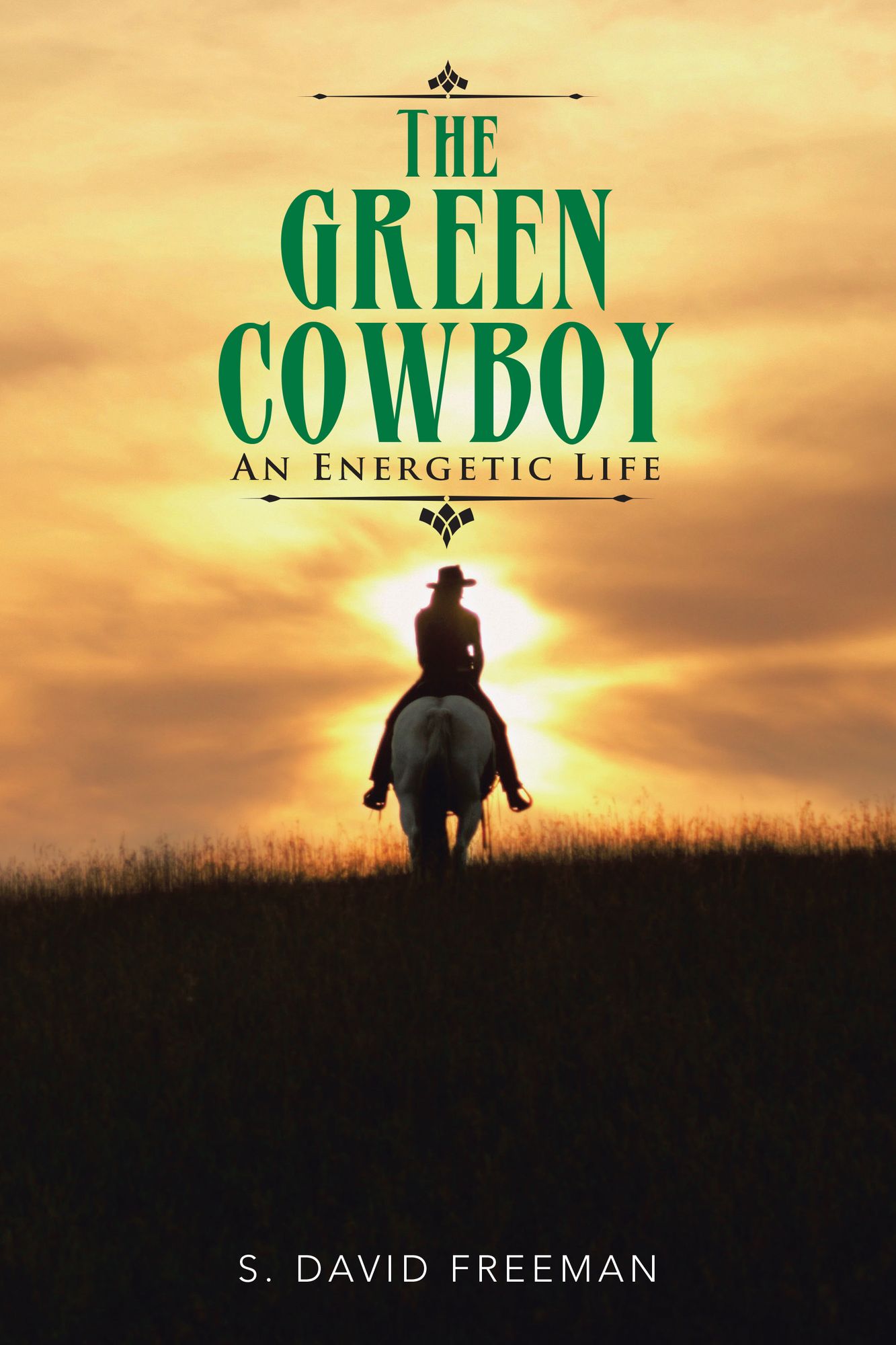 The Green Cowboy: An Energetic Life