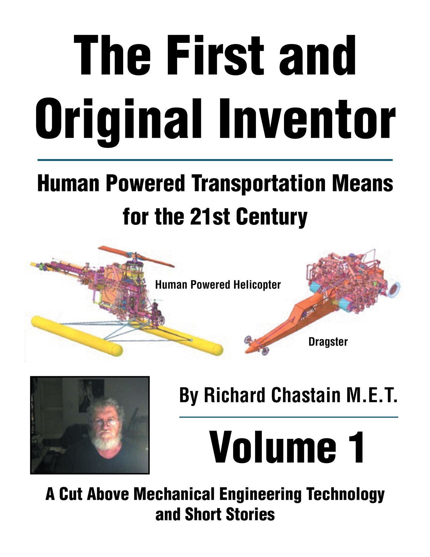 The First and Original Inventor: Human Powered Transportation Means for the 21St Century