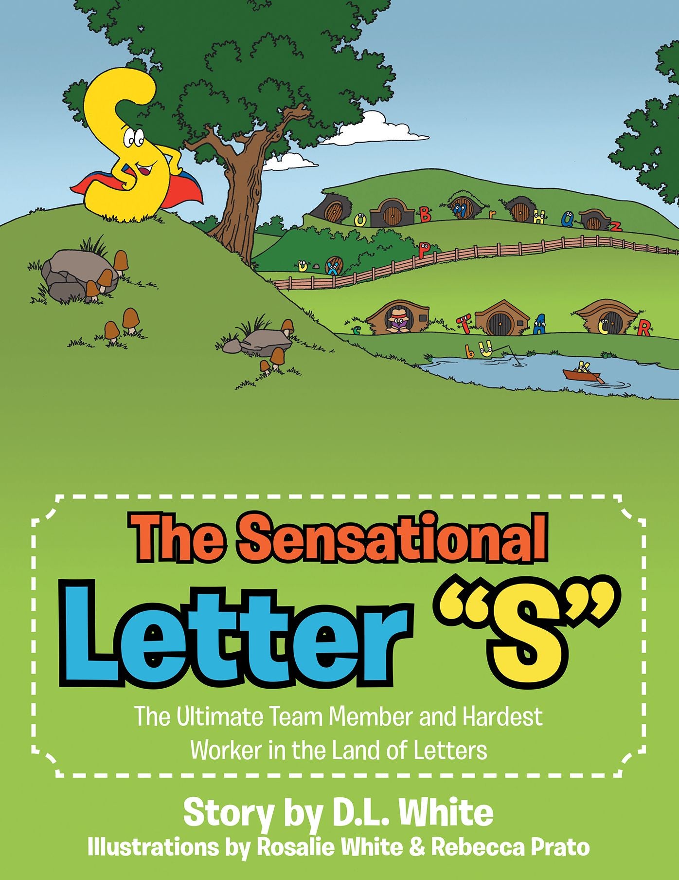 The Sensational Letter "S": The Ultimate Team Member and Hardest Worker in the Land of Letters