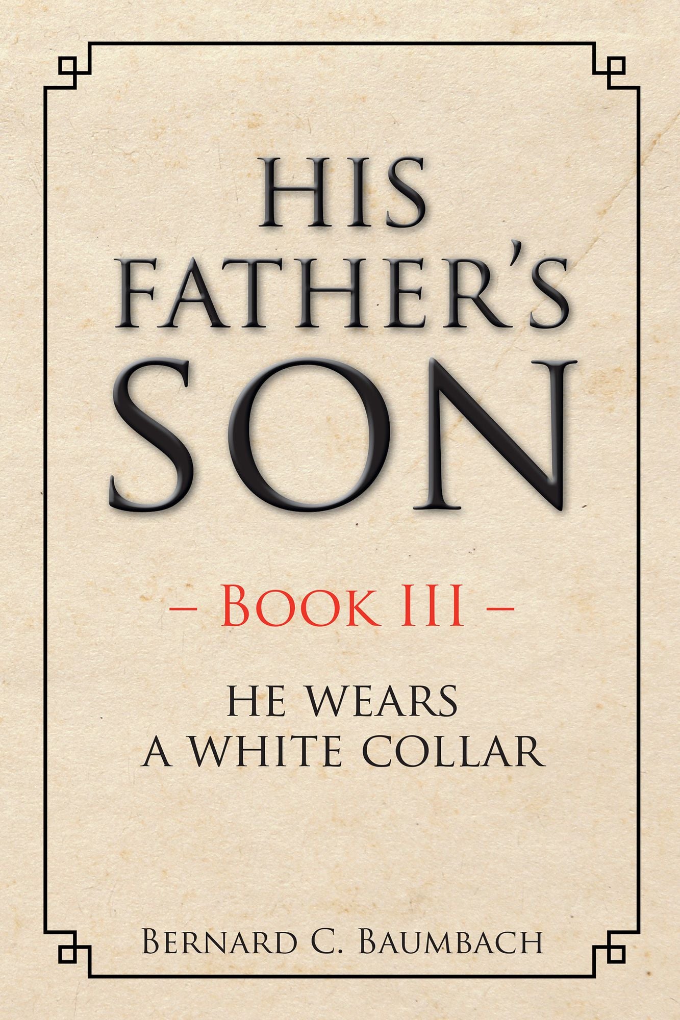 His Fathers Son: He Wears a White Collar