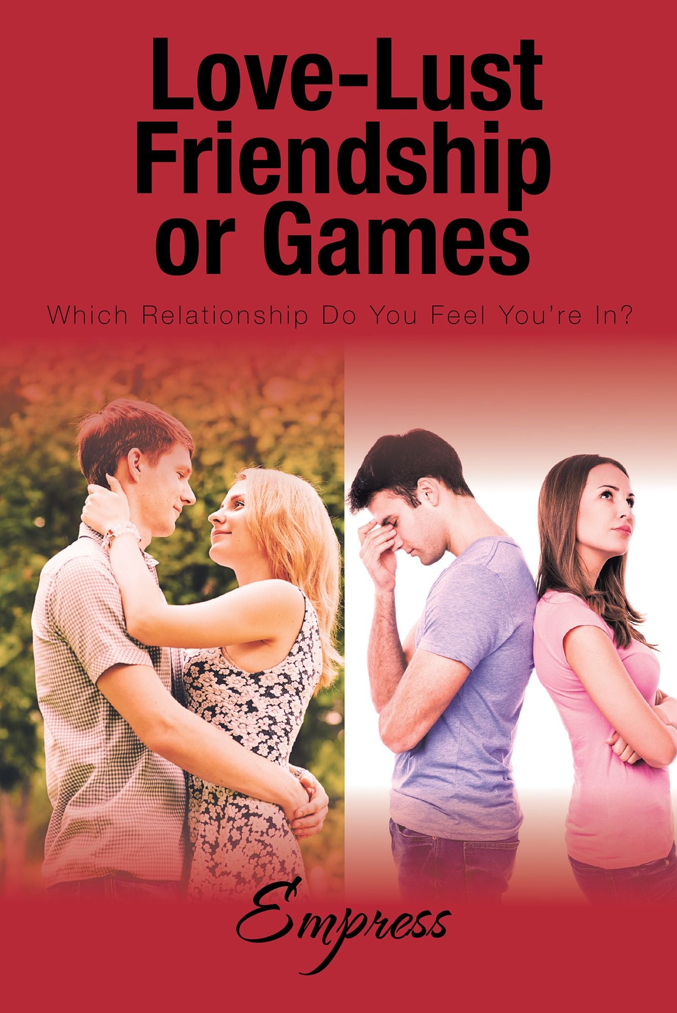 Love-Lust-Friendship-Or Games: Which Relationship Do You Feel Youre In?