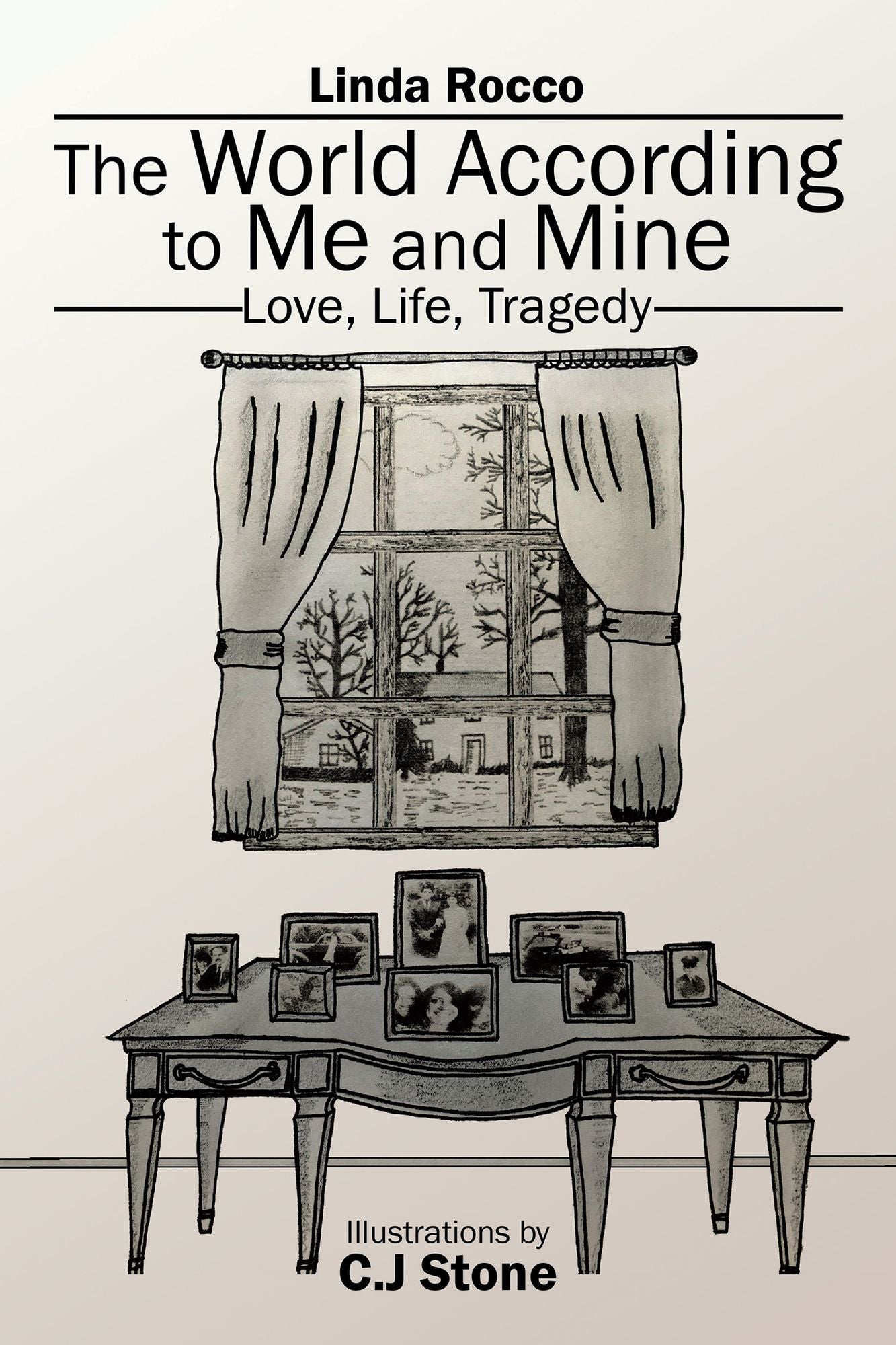 The World According to Me and Mine: Love, Life, Tragedy