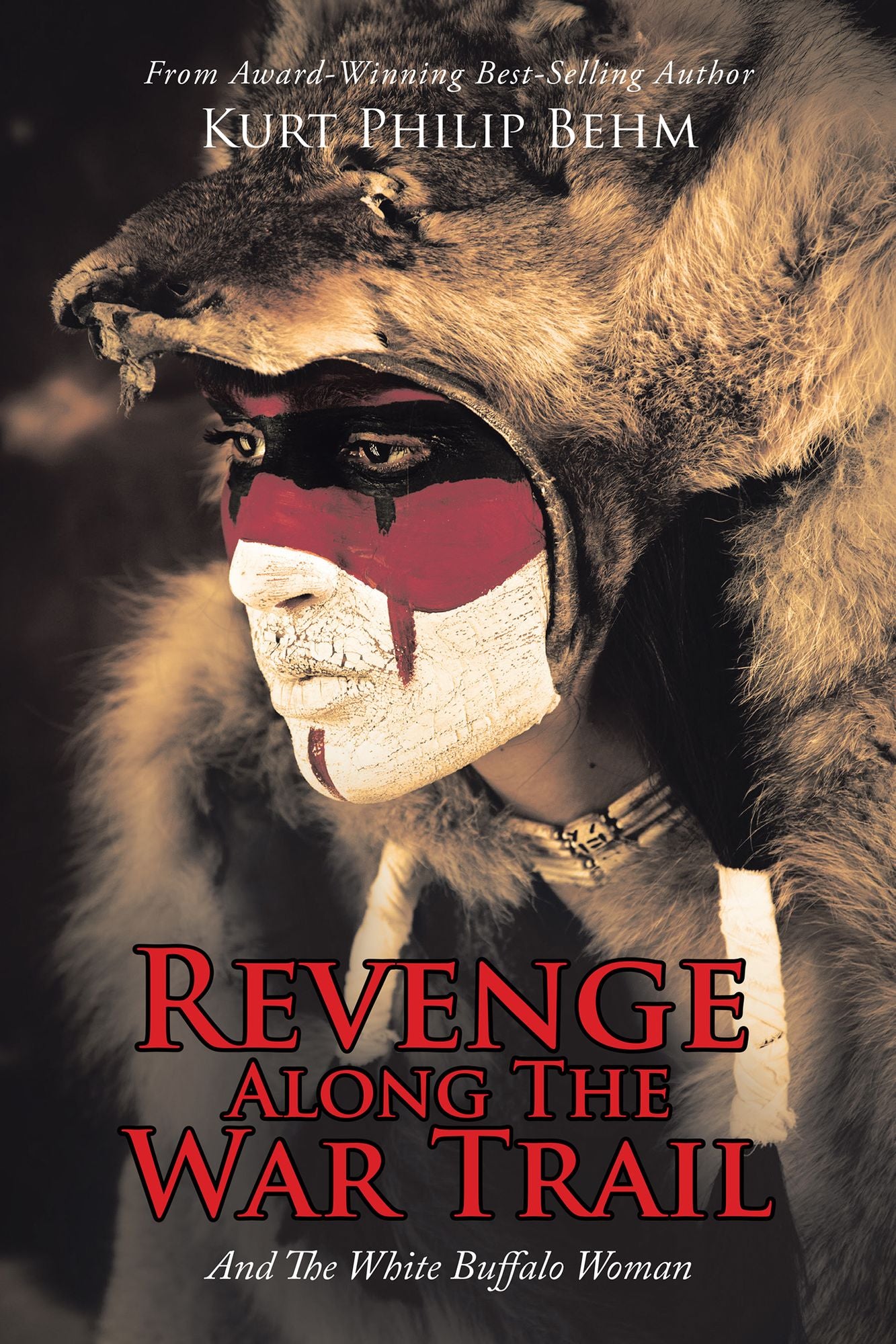Revenge Along the War Trail: And the White Buffalo Woman