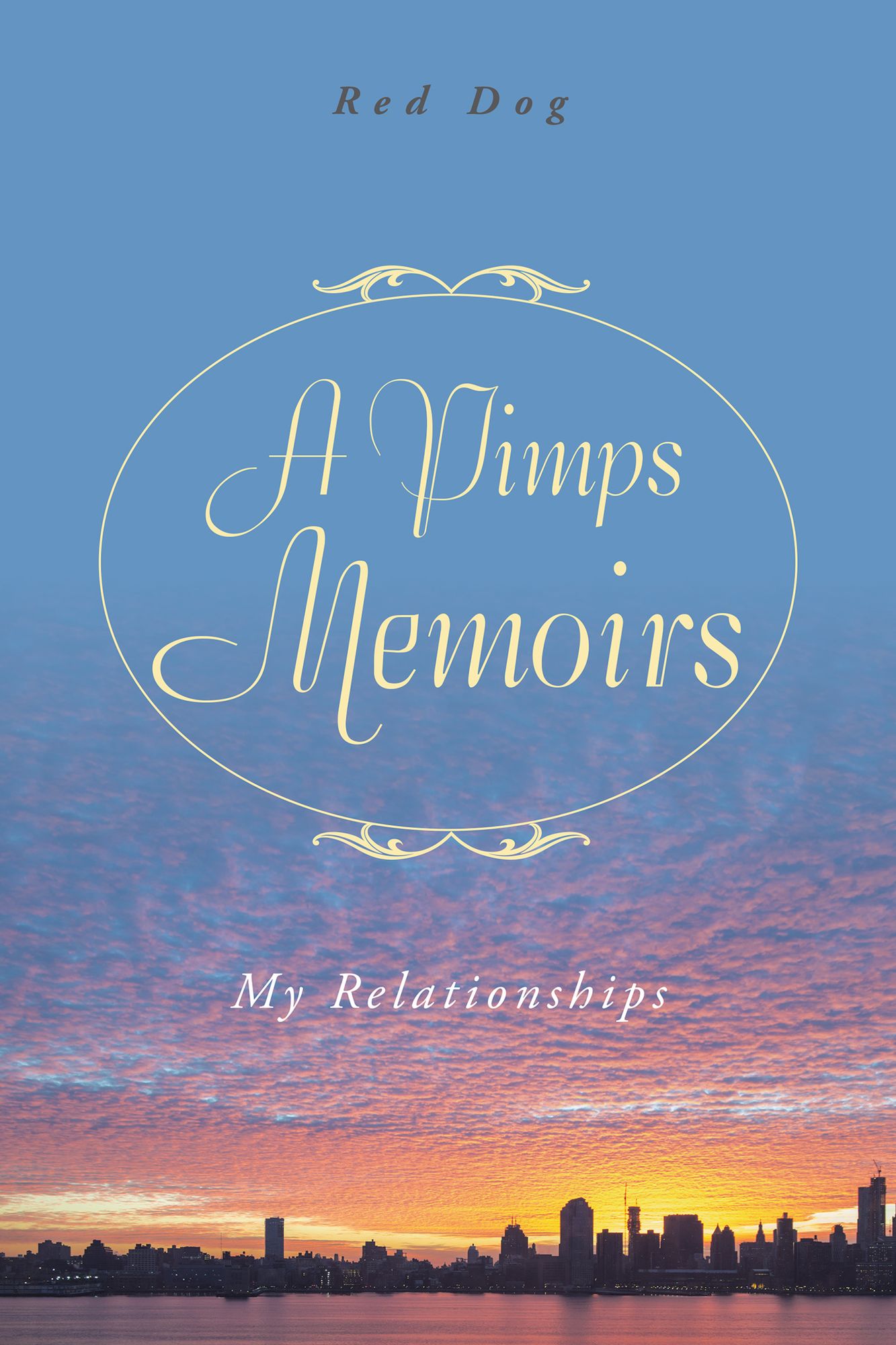 A Pimps Memoirs: My Relationships