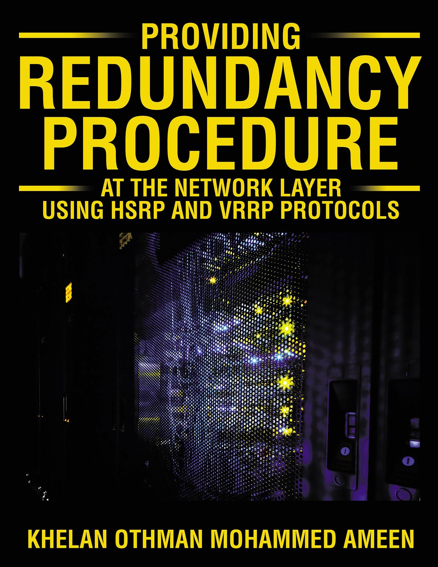 Providing Redundancy Procedure at the Network Layer Using HSRP and VRRP Protocols (PagePerfect NOOK Book)