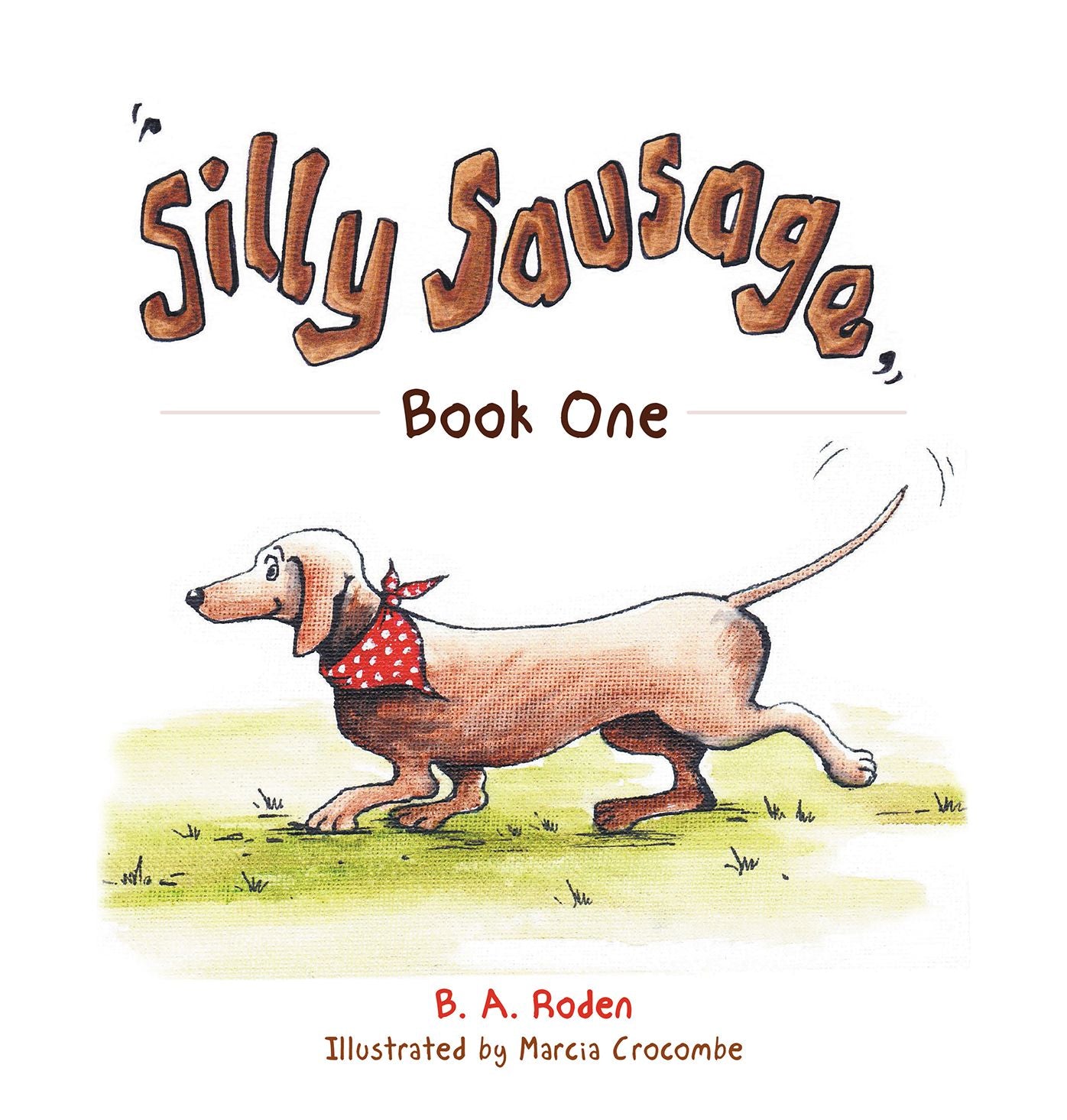 Silly Sausage: Book One