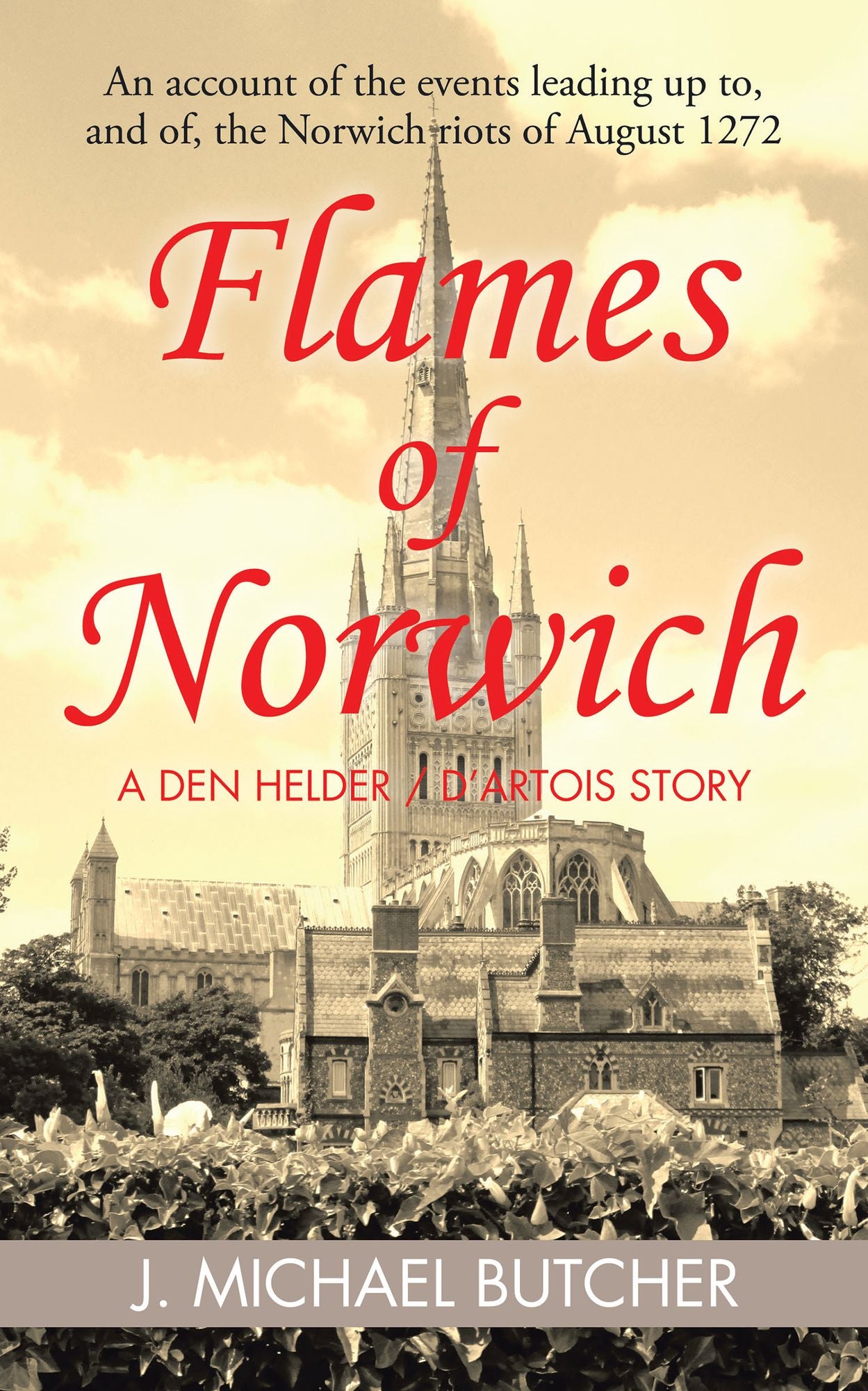 Flames of Norwich: A Den Helder / Dartois Story