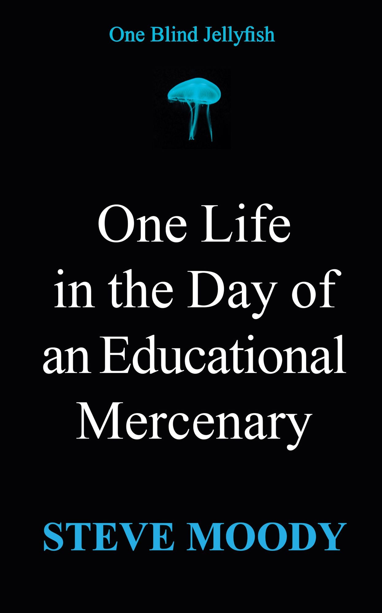 One Life in the Day of an Educational Mercenary: One Blind Jellyfish