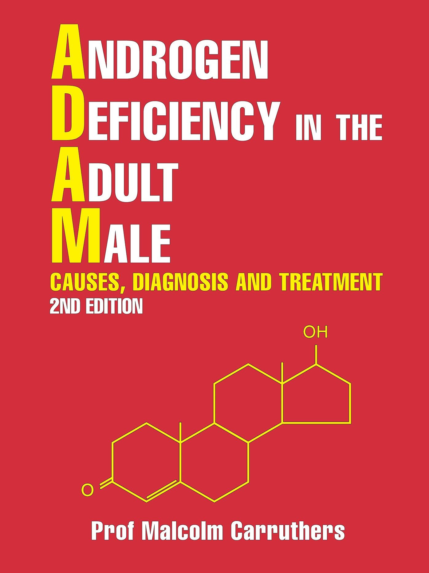 Androgen Deficiency in the Adult Male: Causes, Diagnosis and Treatment - 2Nd Edition