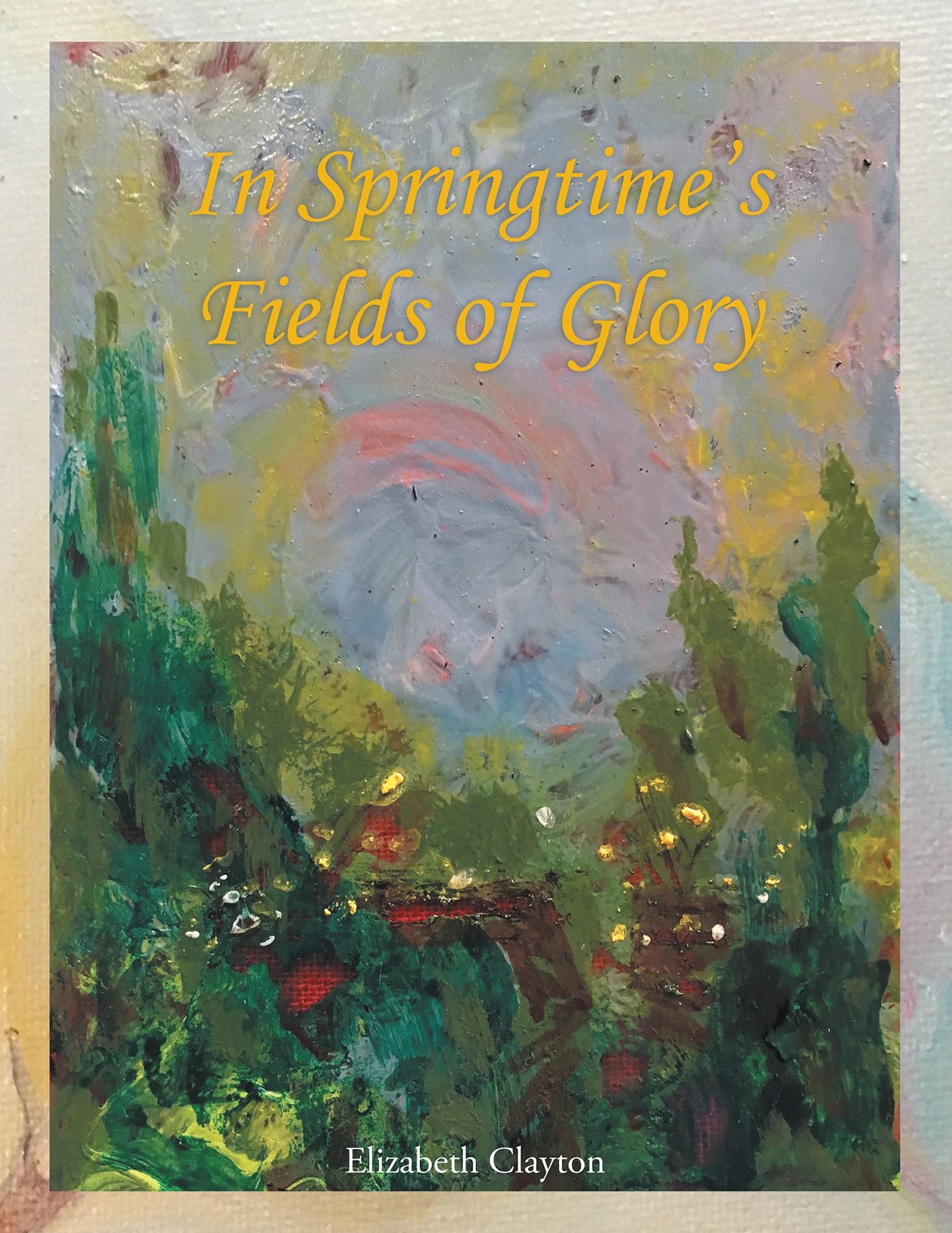 In Springtimes Fields of Glory
