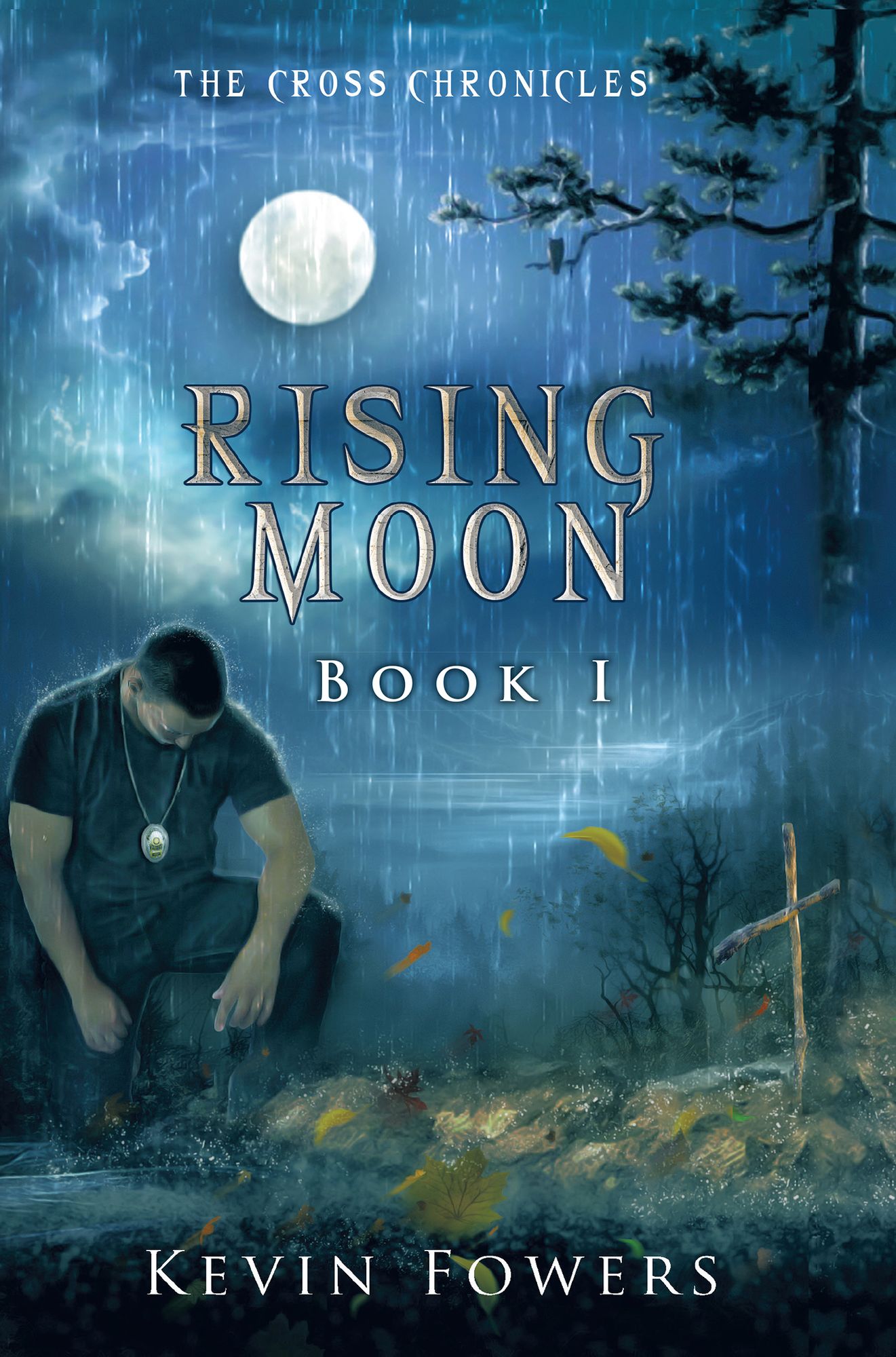 Rising Moon: The Cross Chronicles Book I