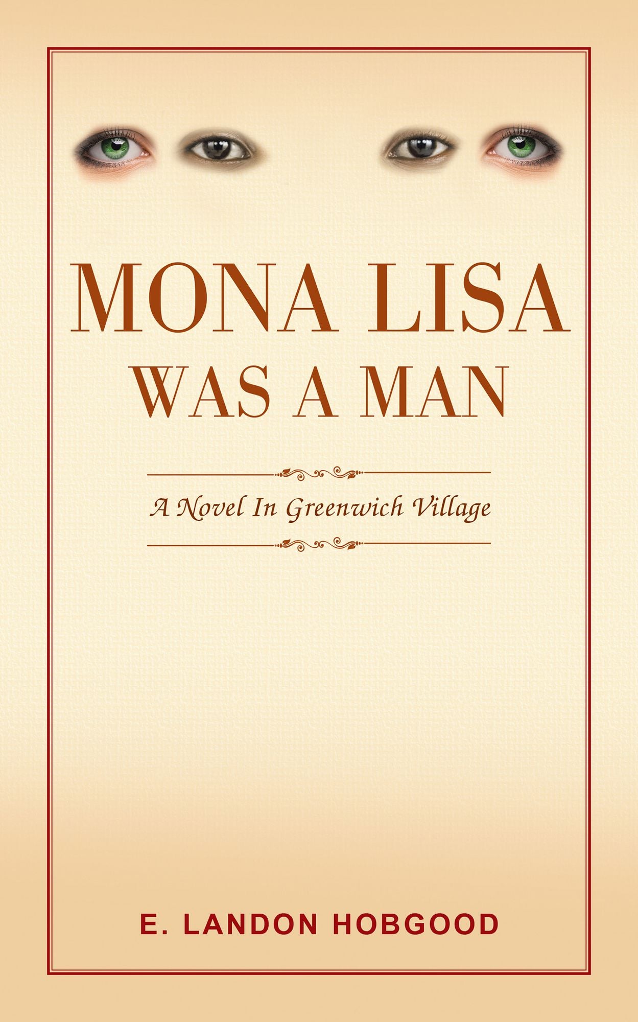Mona Lisa Was a Man: A Novel in Greenwich Village