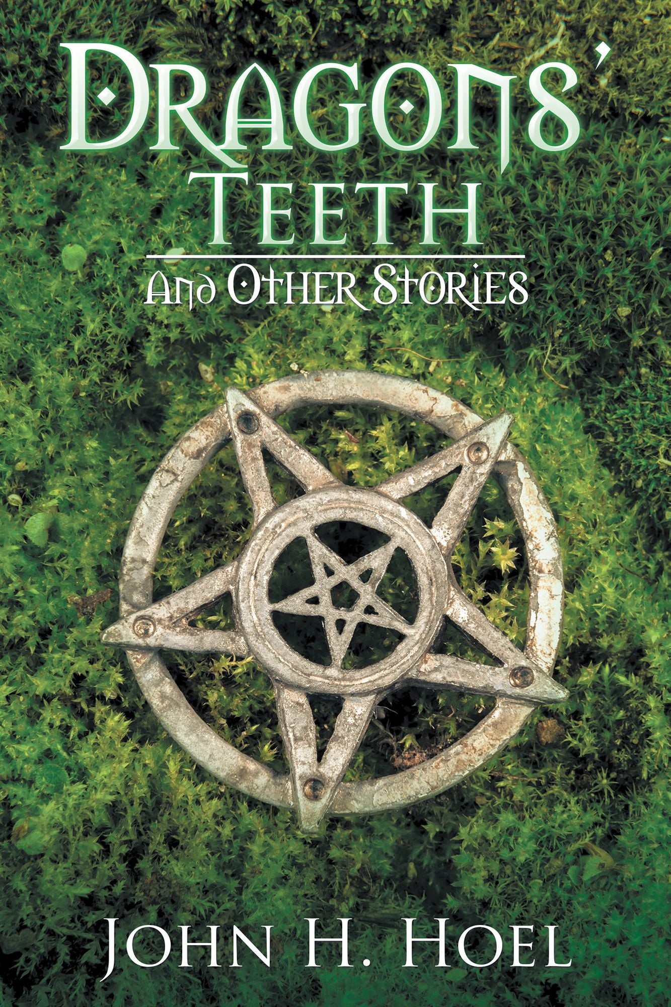 Dragon's Teeth: And Other Stories