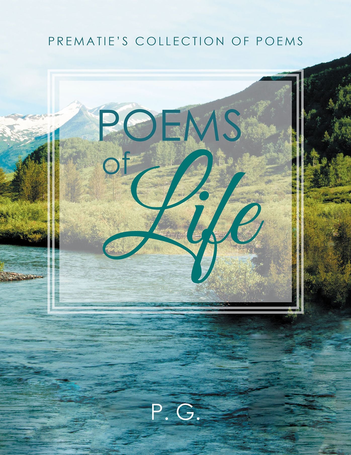 Poems of Life: Prematie'S Collection of Poems