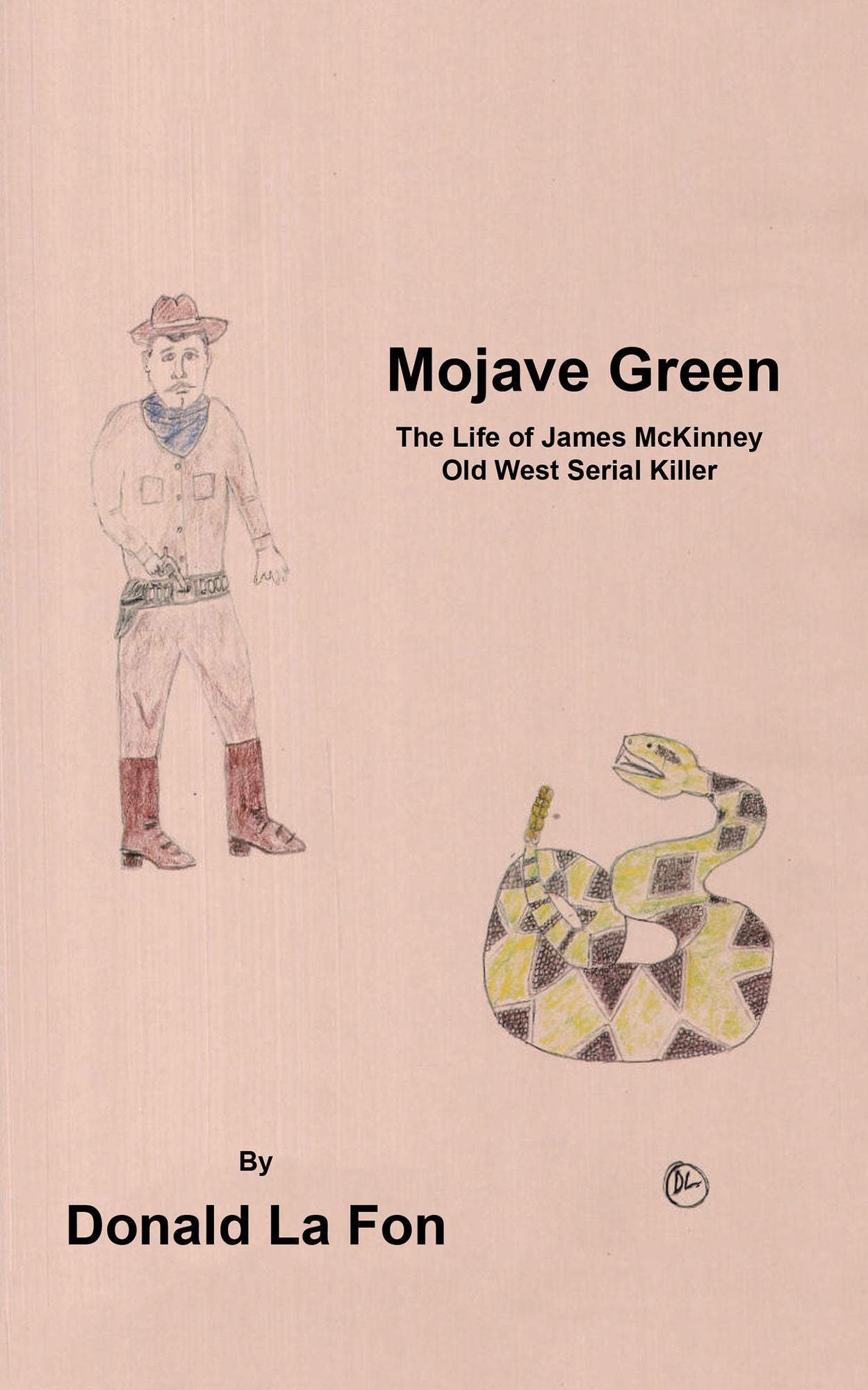 Mojave Green: The Life of James Mckinney Old West Serial Killer