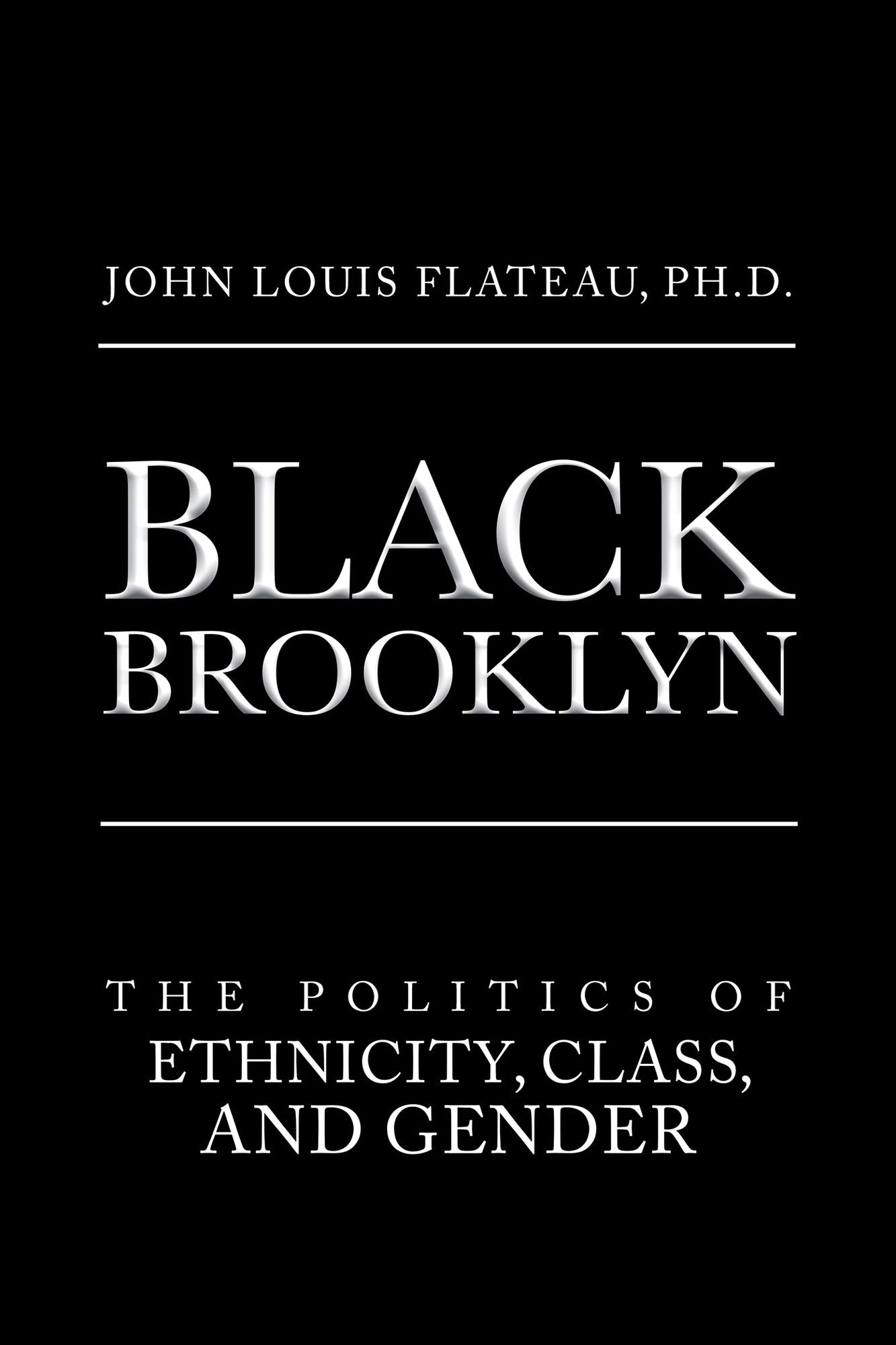 Black Brooklyn: The Politics of Ethnicity, Class, and Gender