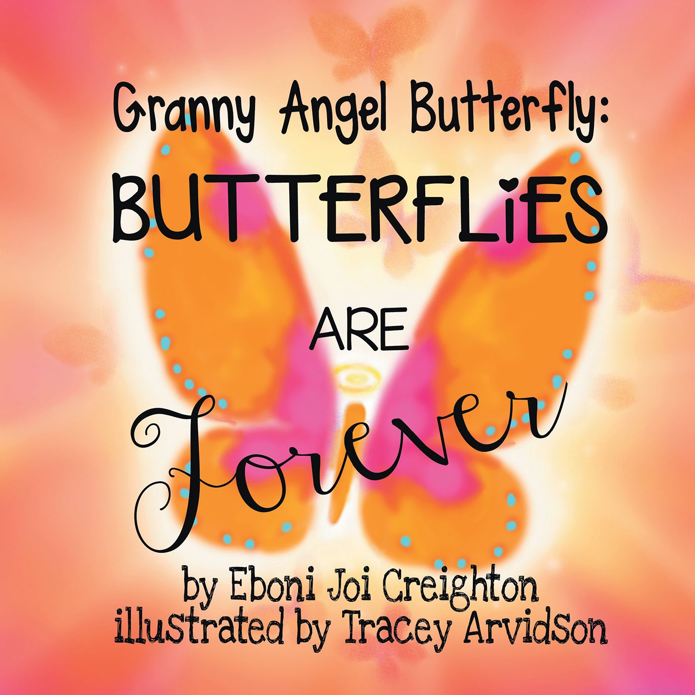 Granny Angel Butterfly: Butterflies Are Forever