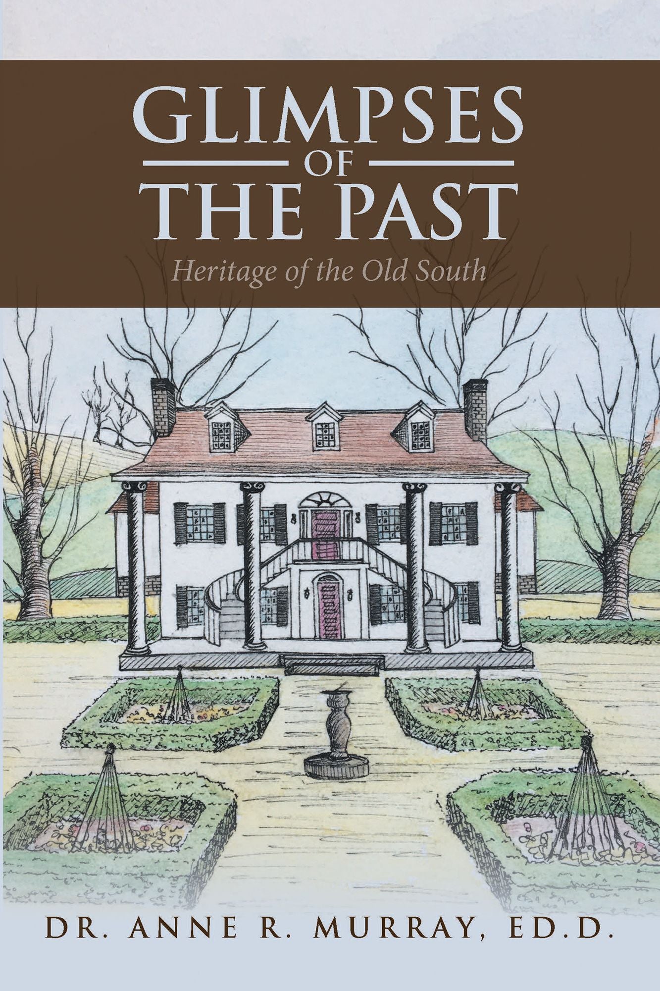Glimpses of the Past: Heritage of the Old South