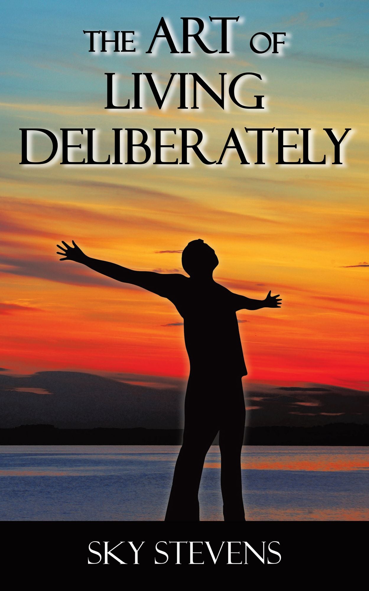 The Art of Living Deliberately
