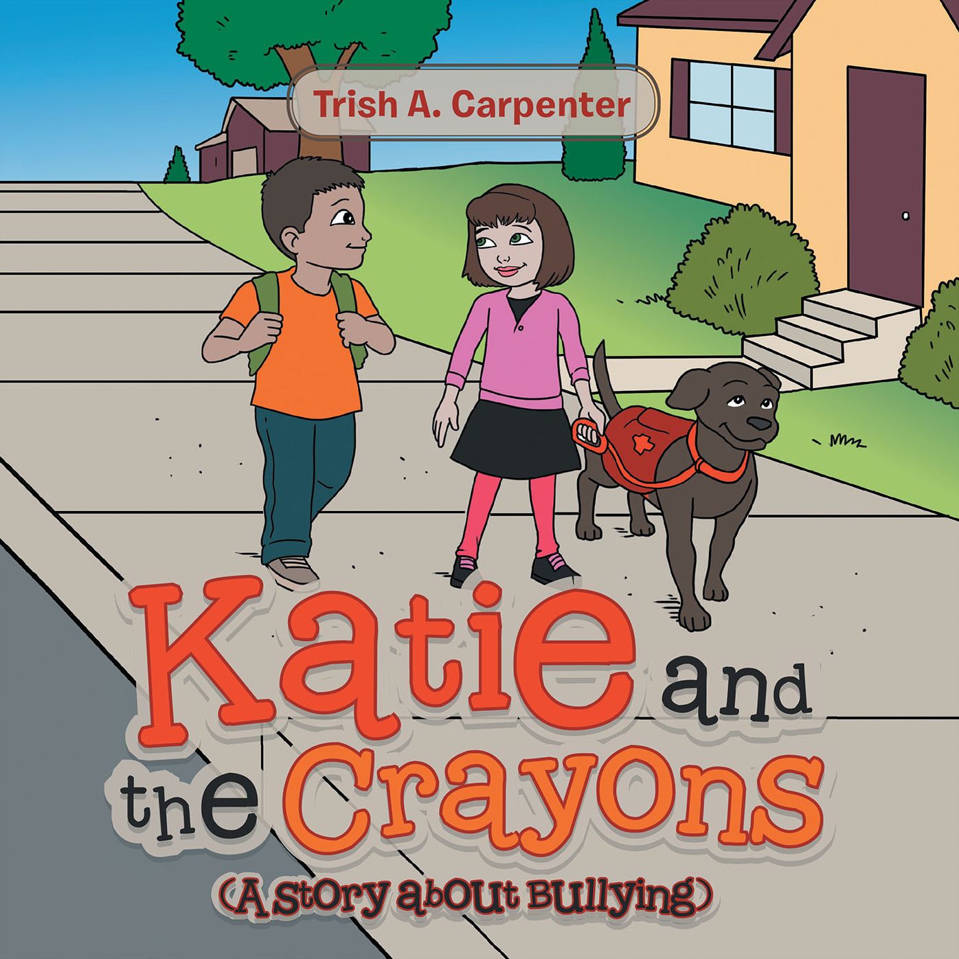 Katie and the Crayons: (A Story About Bullying)