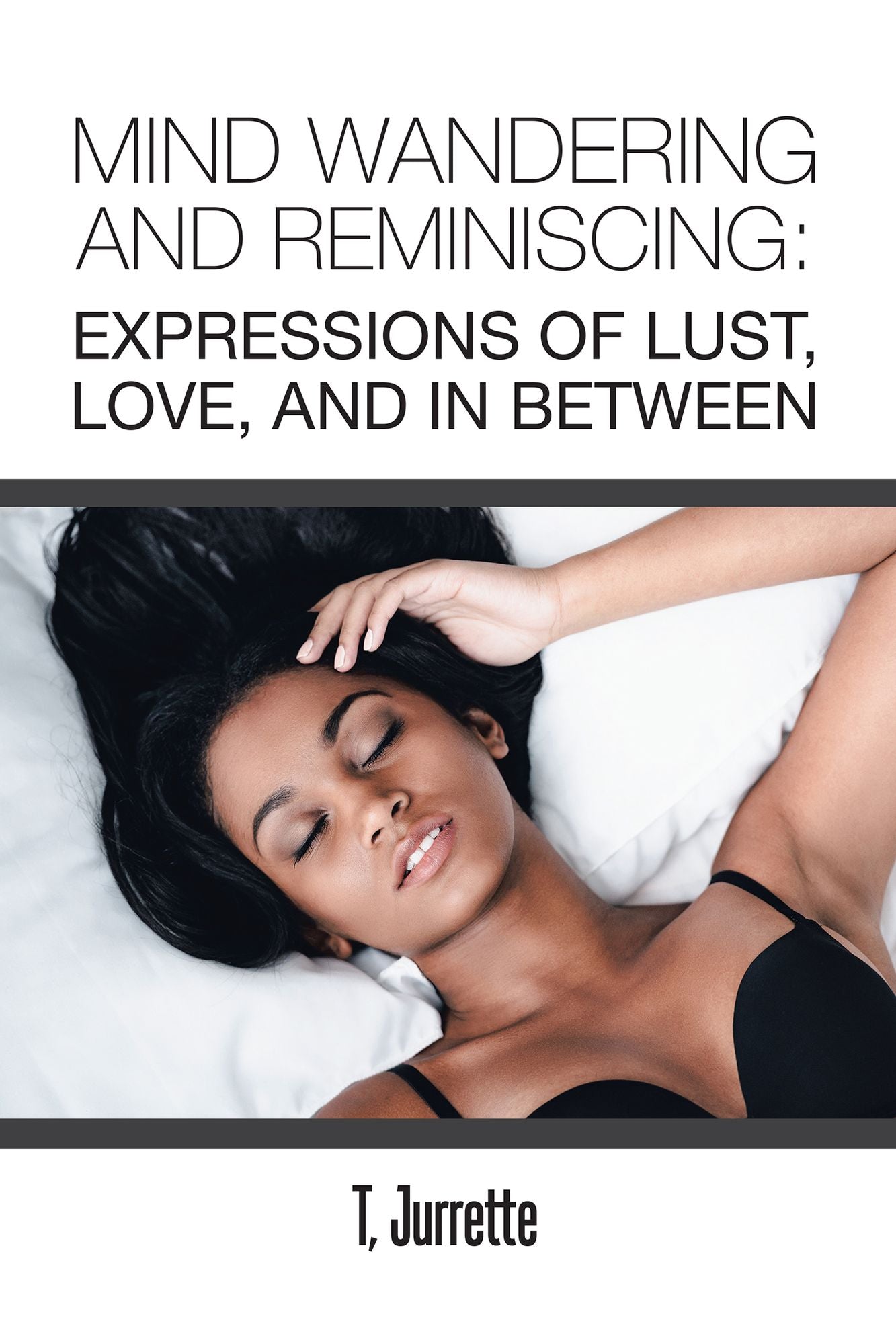 Mind Wandering and Reminiscing: Expressions of Lust, Love, and in Between