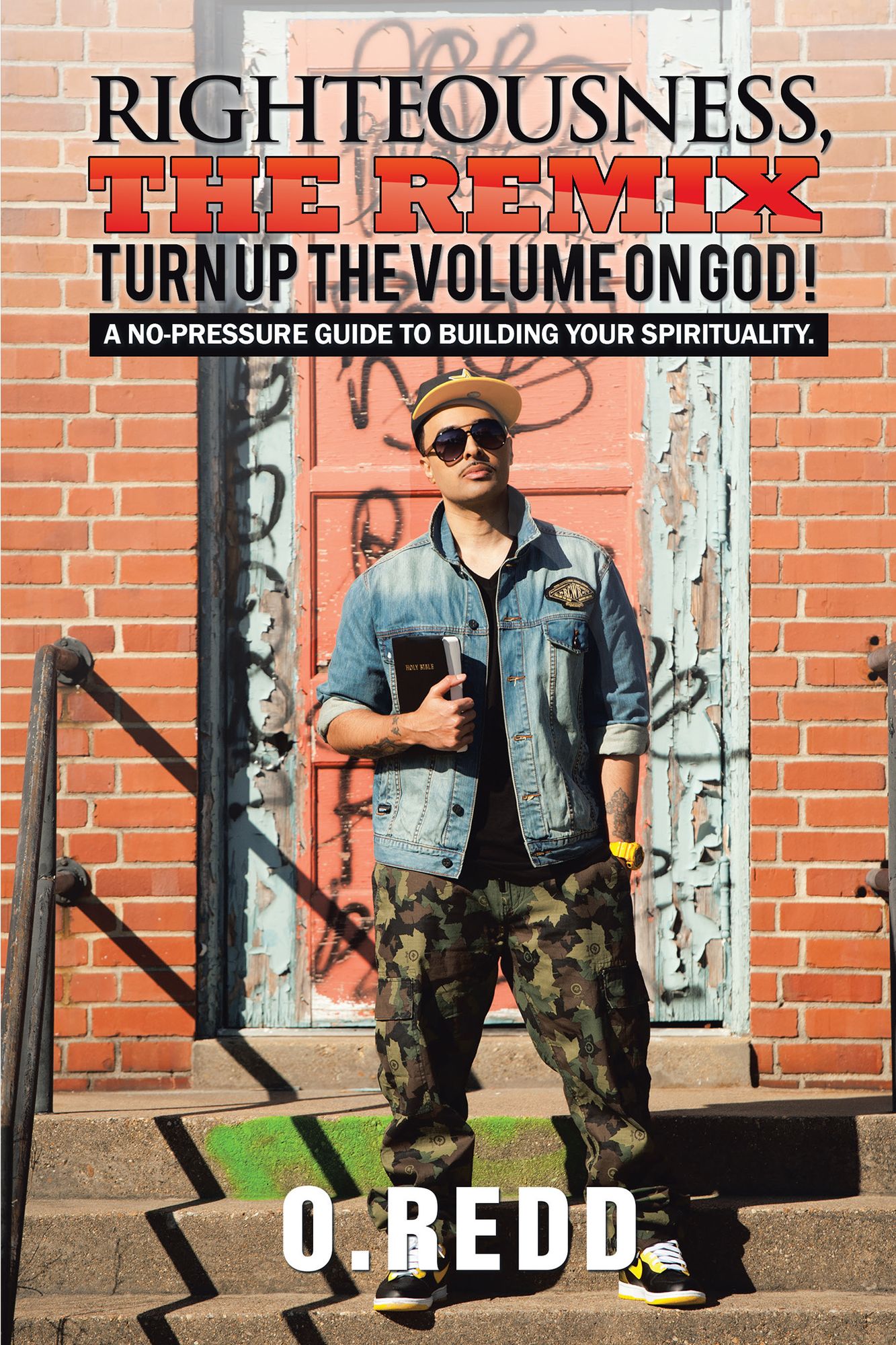 Righteousness, the Remix- Turn up the Volume on God!: A No-Pressure Guide to Building Your Spirituality.