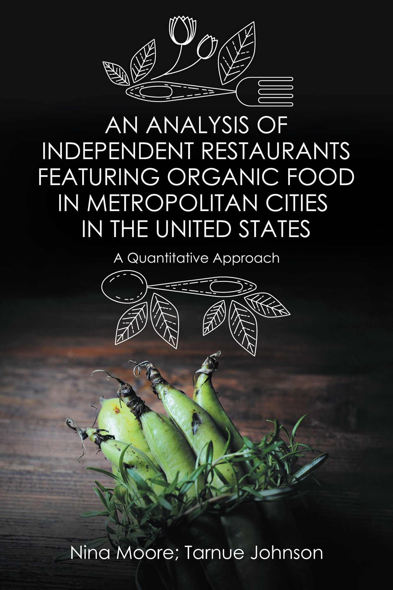 An Analysis of Independent Restaurants Featuring Organic Food in Metropolitan Cities in the United States: A Quantitative Approach