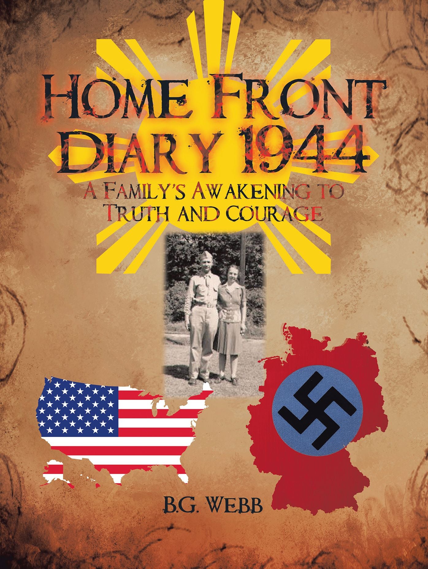 Home Front Diary 1944: A Family's Awakening to Truth and Courage