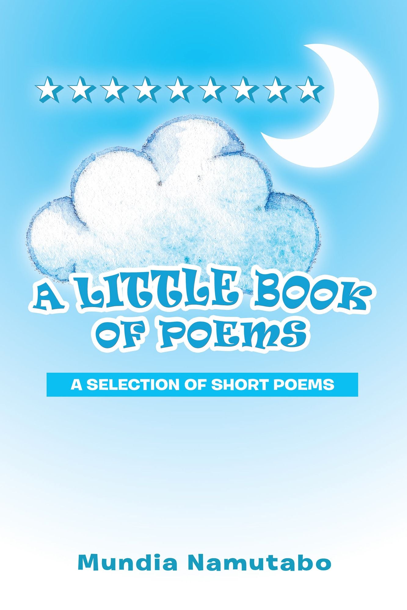 A Little Book of Poems: A Compilation of Short Poems
