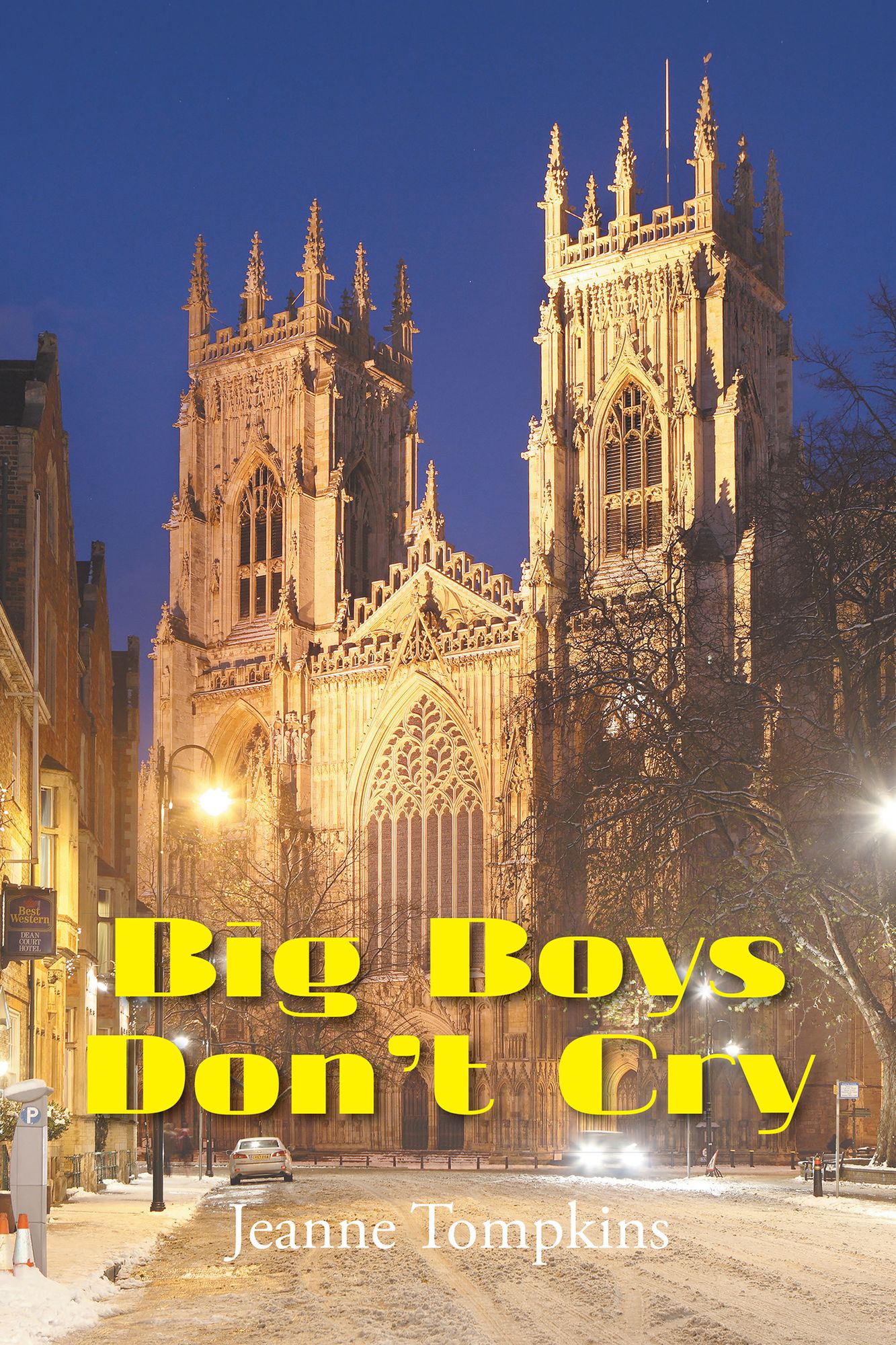 Big Boys Don'	t Cry: A Novel