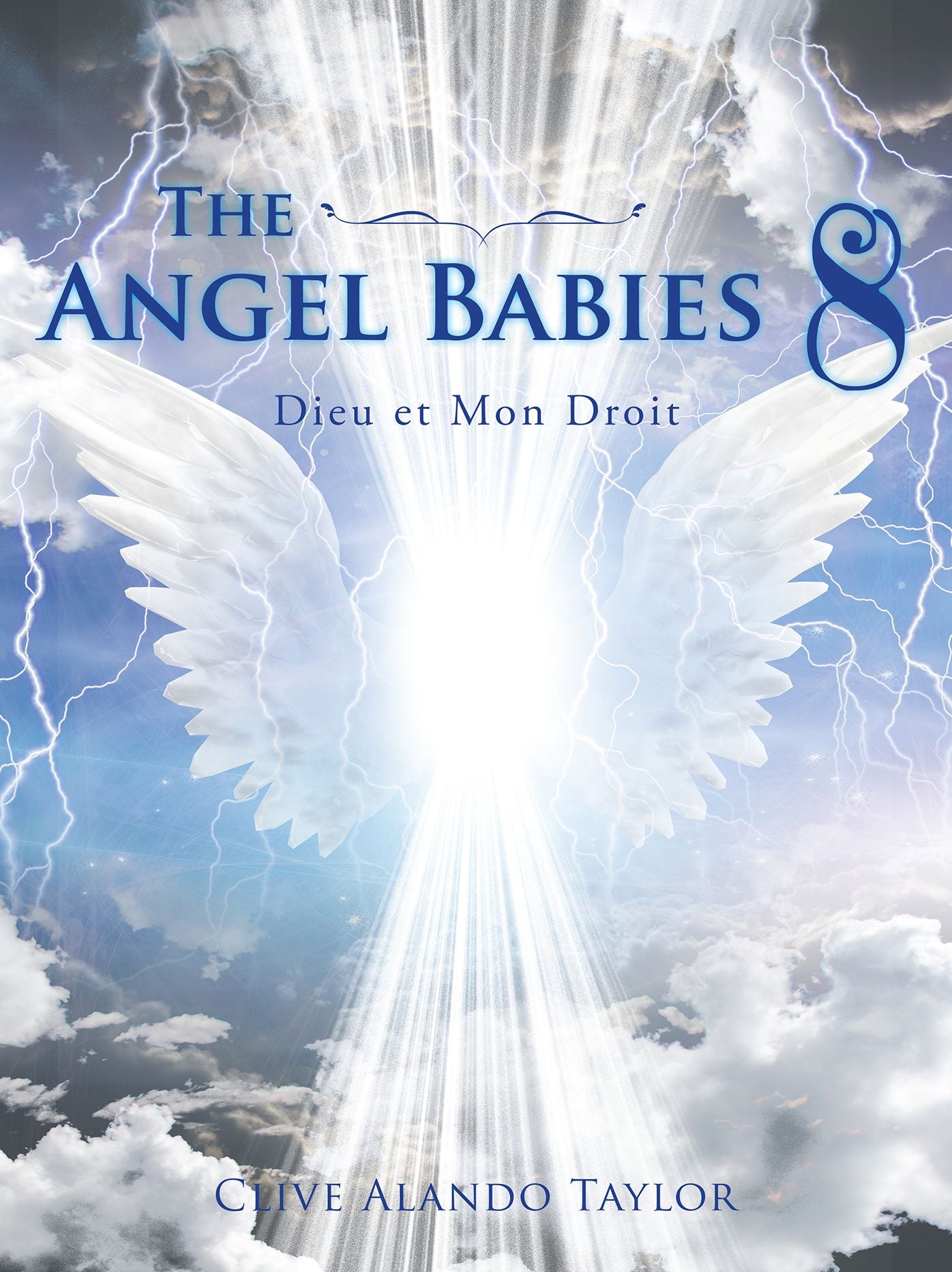 The Angel Babies 8: Dieu Et Mon Droit