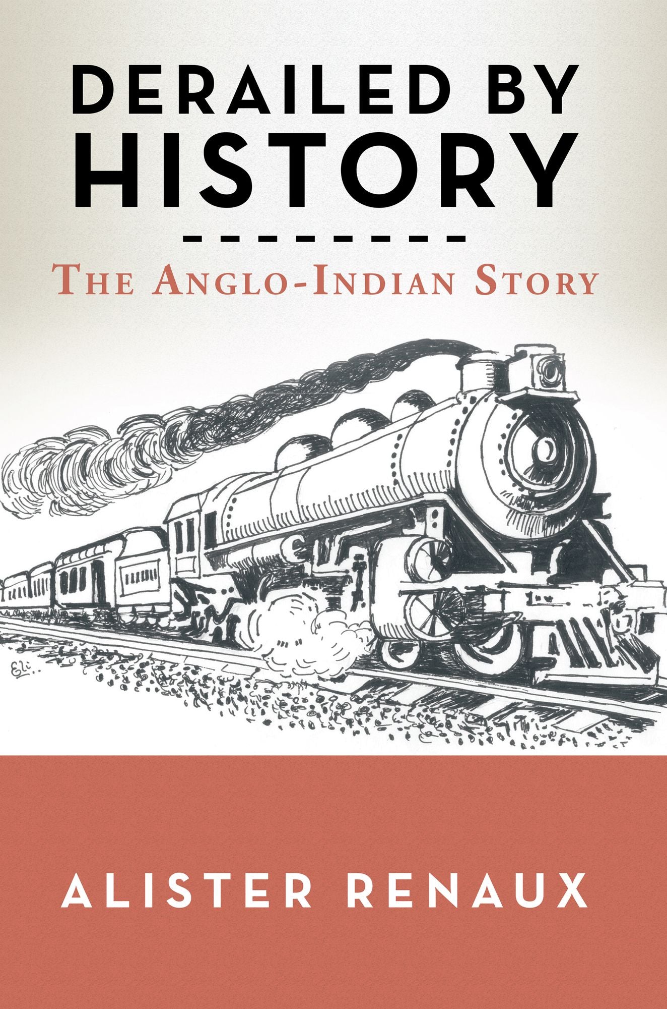 Derailed by History: The Anglo-Indian Story