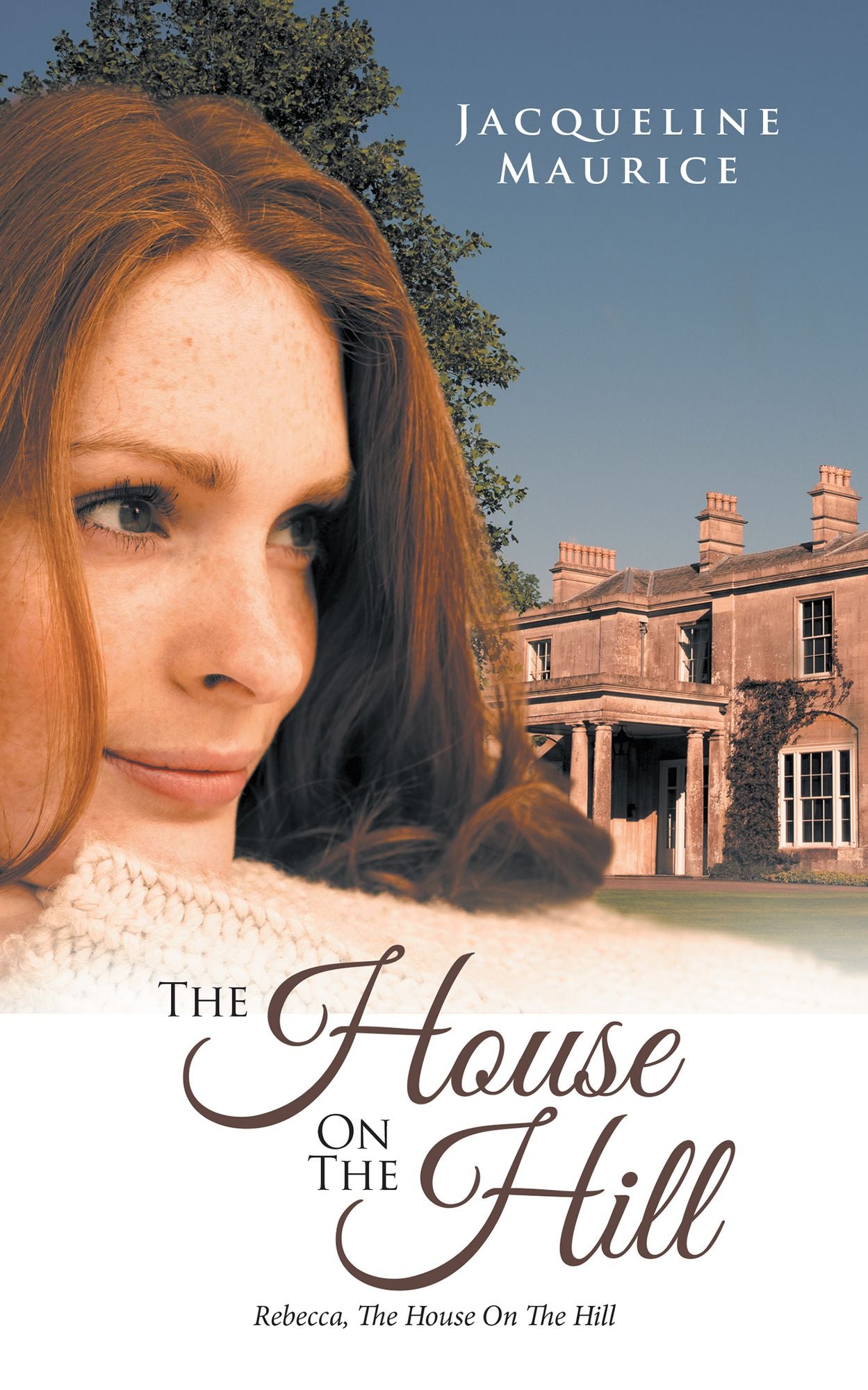 The House on the Hill: Rebecca, the House on the Hill