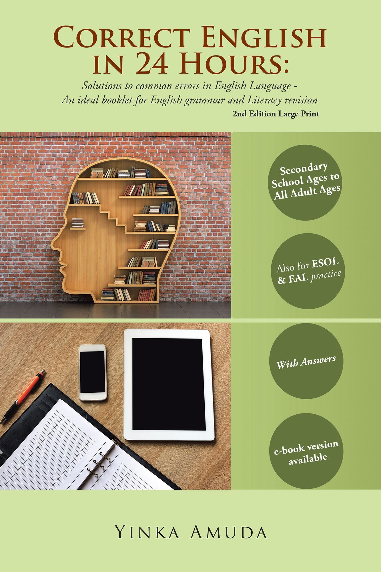 Correct English in 24 Hours: Solutions to Common Errors in English Language - an Ideal Booklet for English Grammar and Literacy Revision